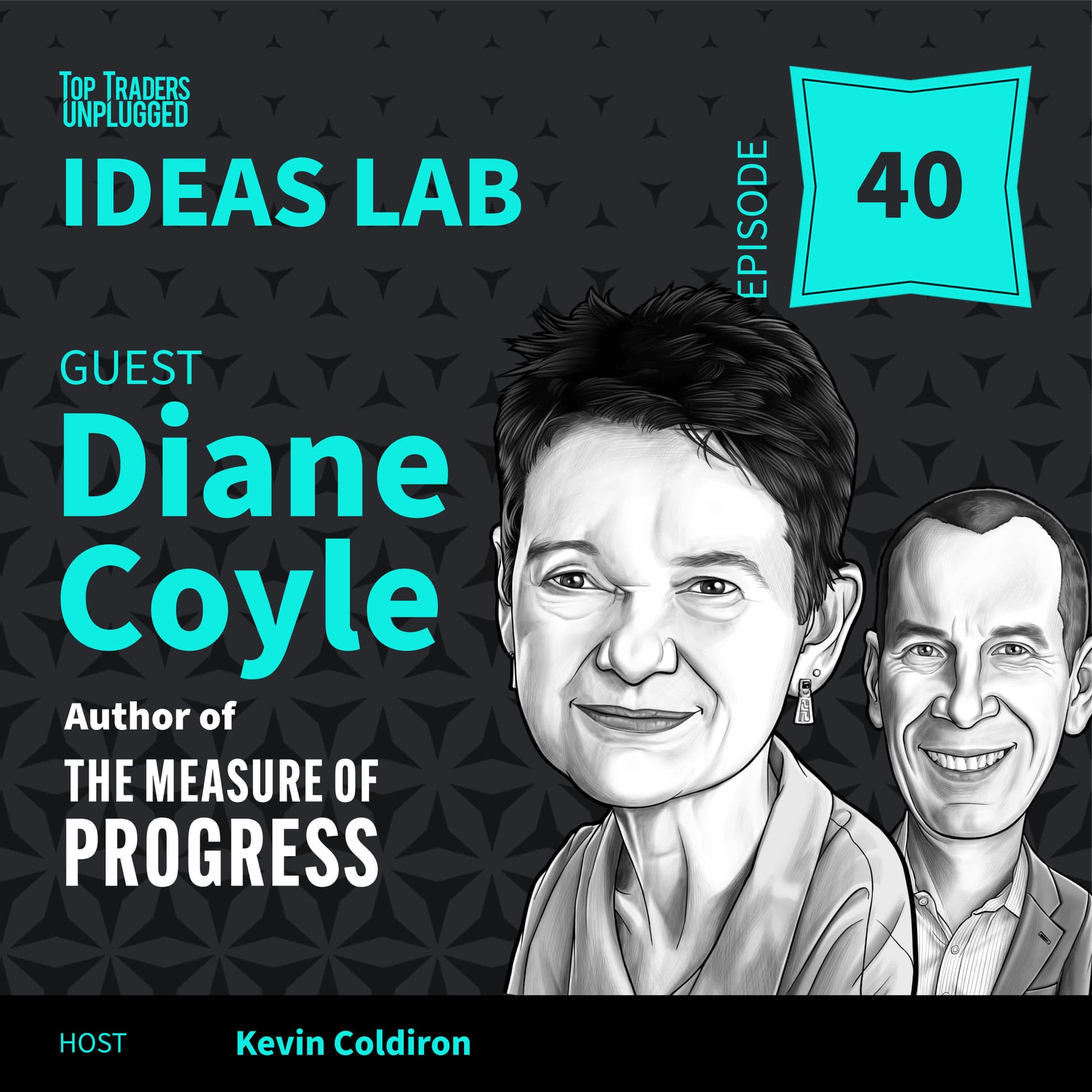 IL40: Why the Economy Feels Broken... Even When It’s Growing ft. Diane Coyle - Top Traders Unplugged cover