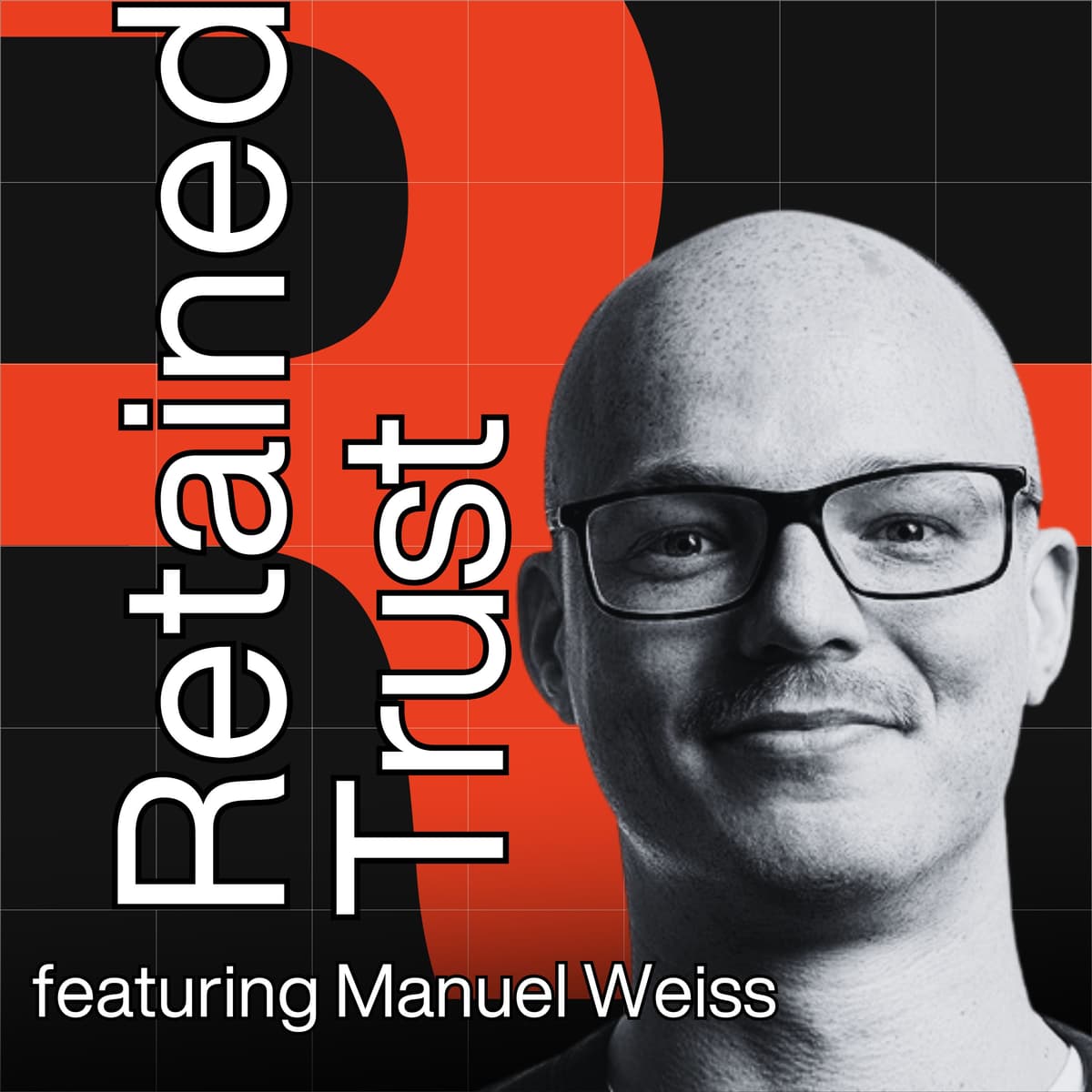 Inside the Lab: Trials and Takeaways from a Challenging Quarter with Manuel Weiss - Retained Trust cover