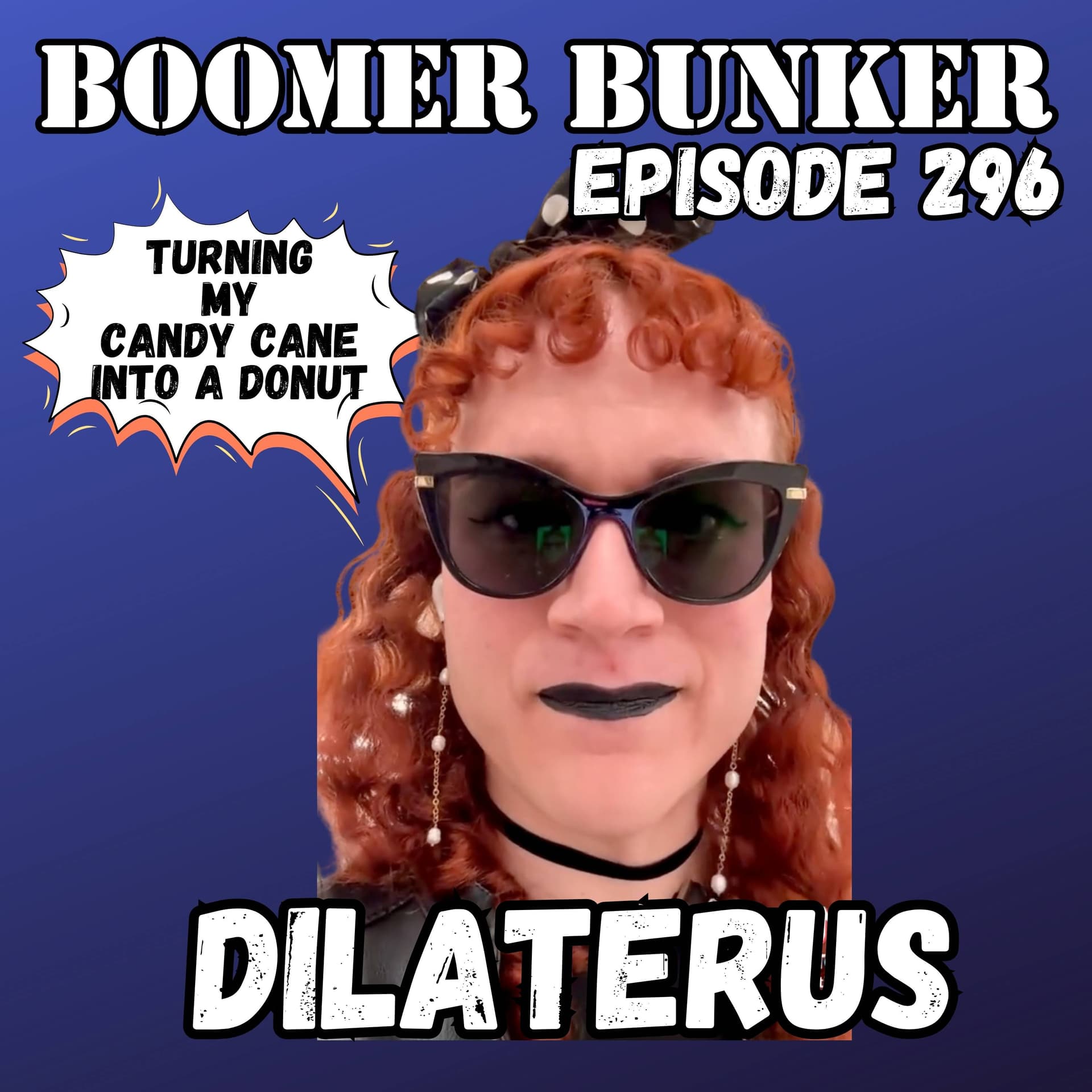 Dilaterus | Episode 296 - Boomer Bunker cover
