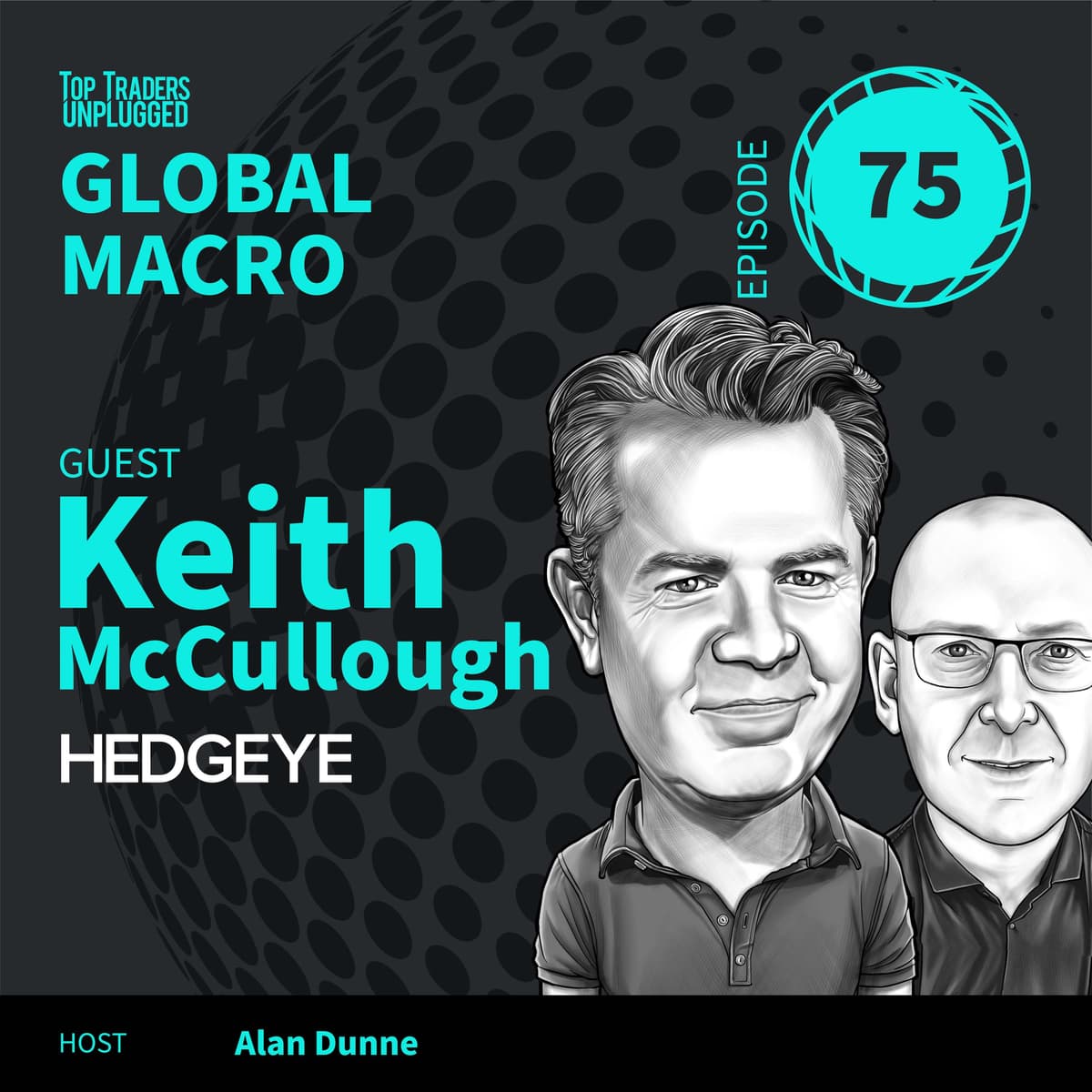 GM75: Macro Mastery: The Hedgeye Approach ft. Keith McCullough - Top Traders Unplugged cover