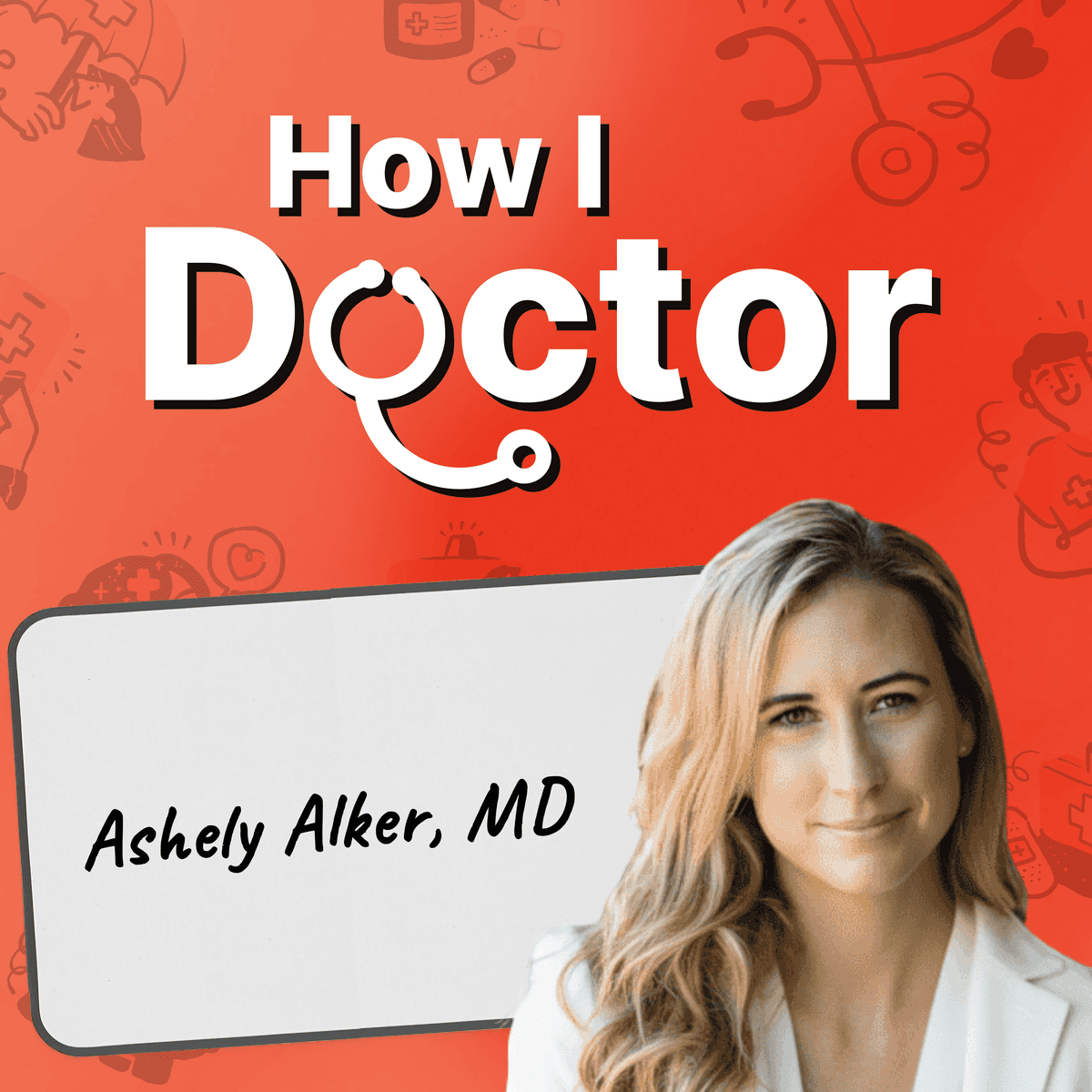 99 Ways to Avoid Death: Lessons from Author and ER Physician Dr. Ashely Alker - How I Doctor with Dr. Graham Walker cover