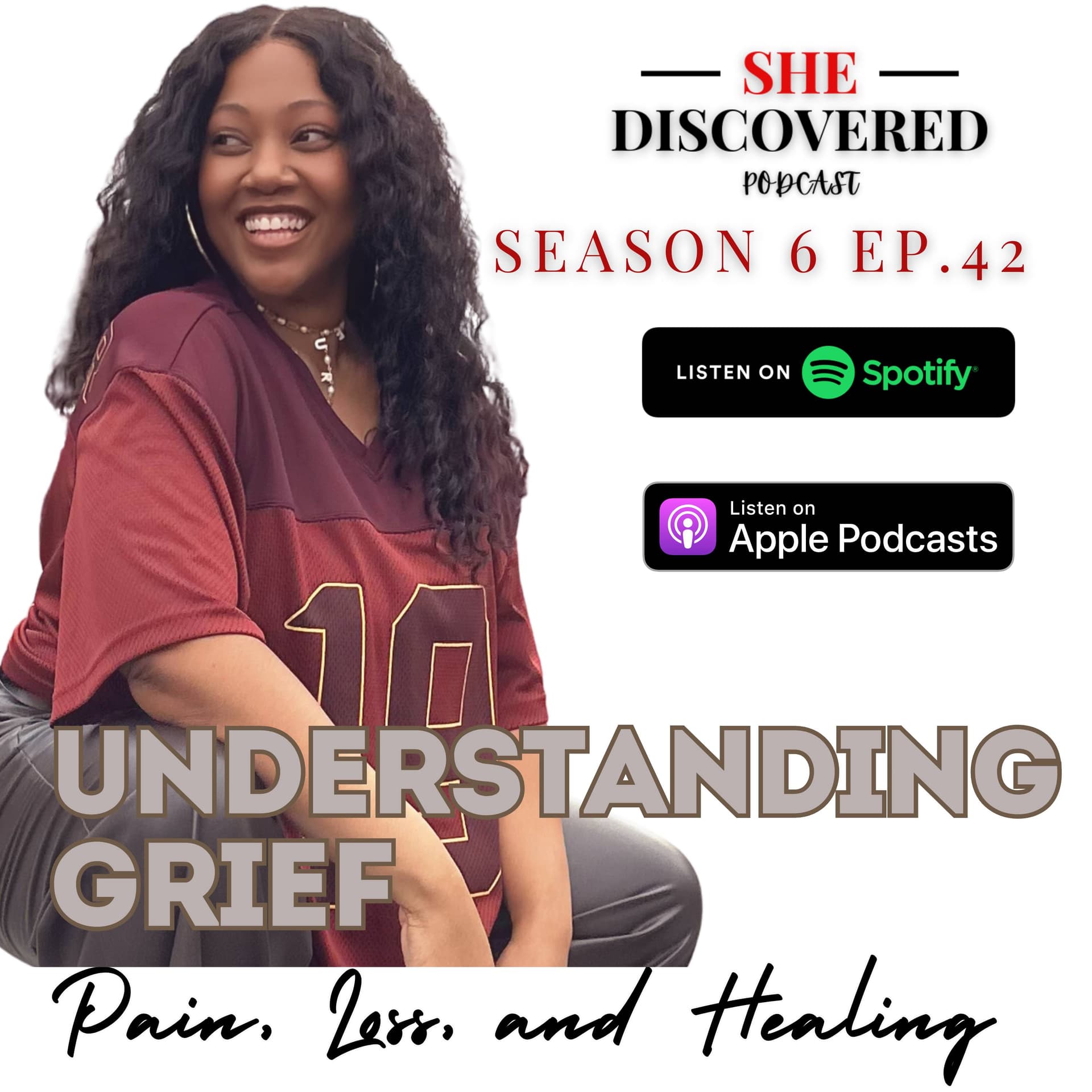 Ep. 42 "Understanding Our Grief: Loss, Pain, and Healing" — She Discovered cover