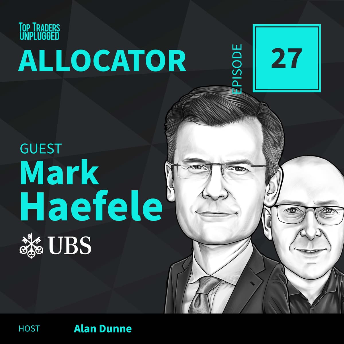 ALO27: Unlocking Wealth: Insights from UBS's CIO Mark Haefele - Top Traders Unplugged cover