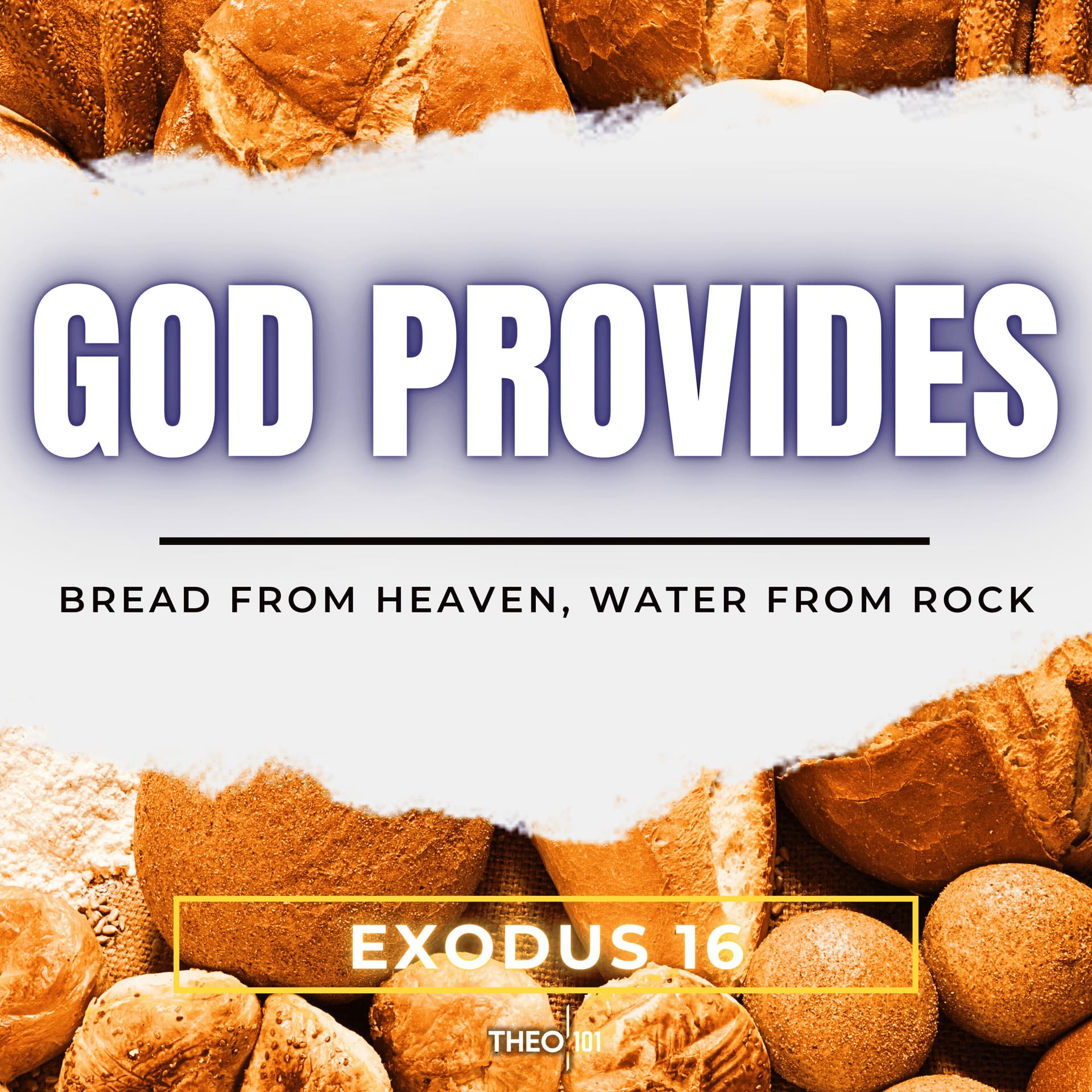 Bread Of Heaven, Water From Rock — Exodus Explained: A Bible Study cover