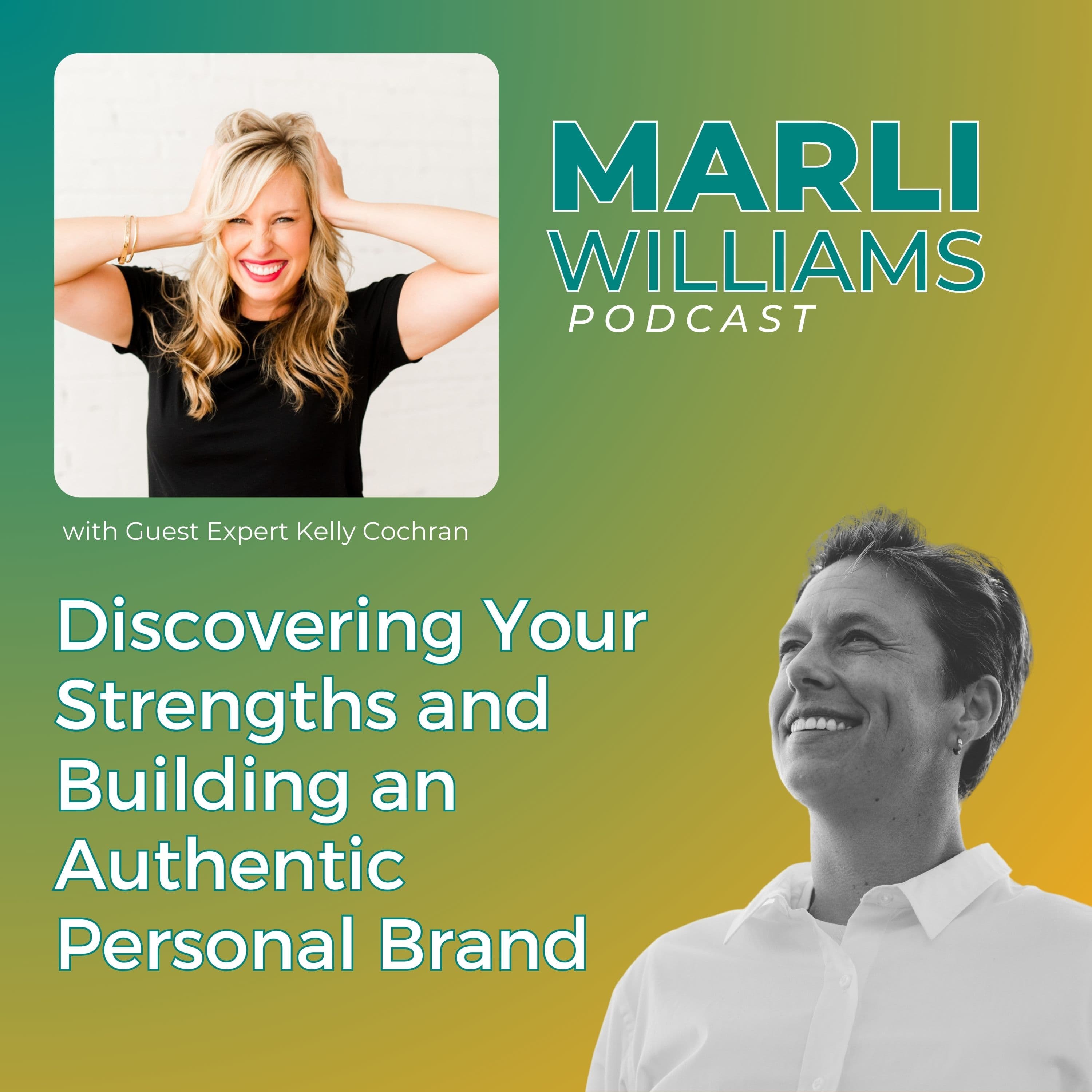 Discovering Your Strengths and Building an Authentic Personal Brand -45 - Marli Williams cover