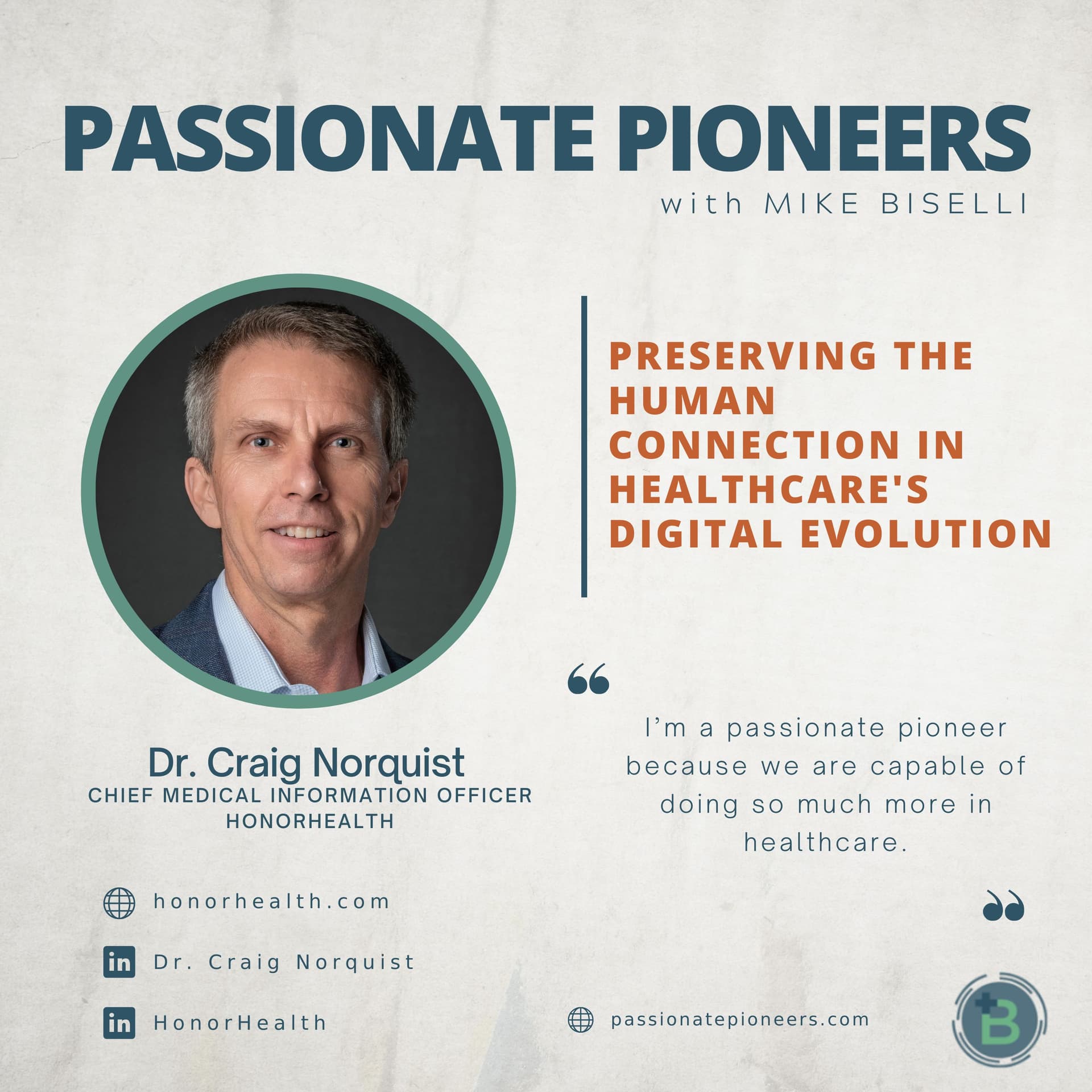 Preserving the Human Connection in Healthcare's Digital Evolution with Dr. Craig Norquist - Passionate Pioneers with Mike Biselli cover