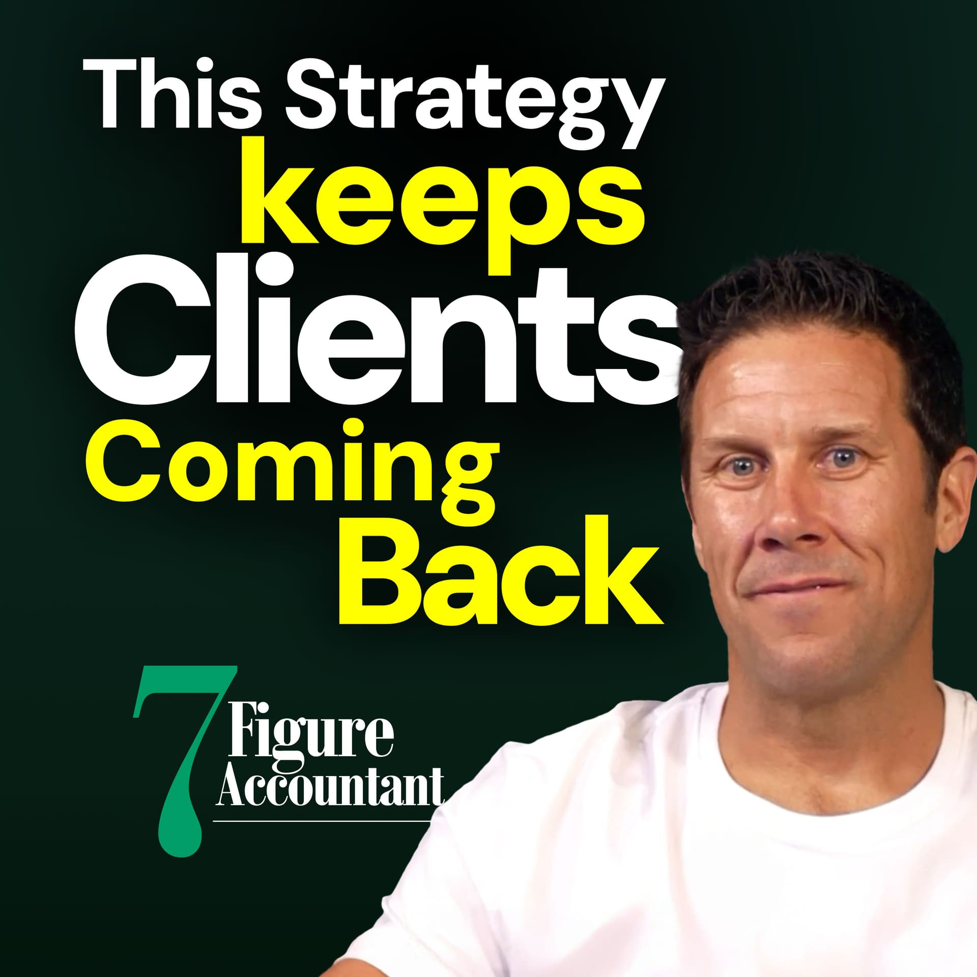 How to Build Client Loyalty That Lasts - 7 Figure Accountant Podcast cover
