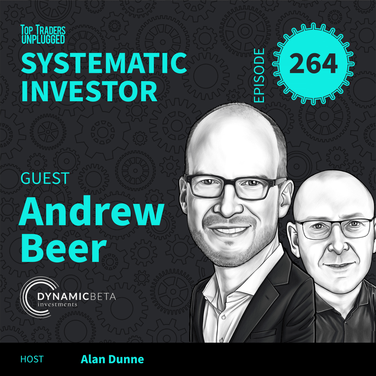 SI264: The Evolution of the Trend Following Industry ft. Andrew Beer & Alan Dunne - Top Traders Unplugged cover