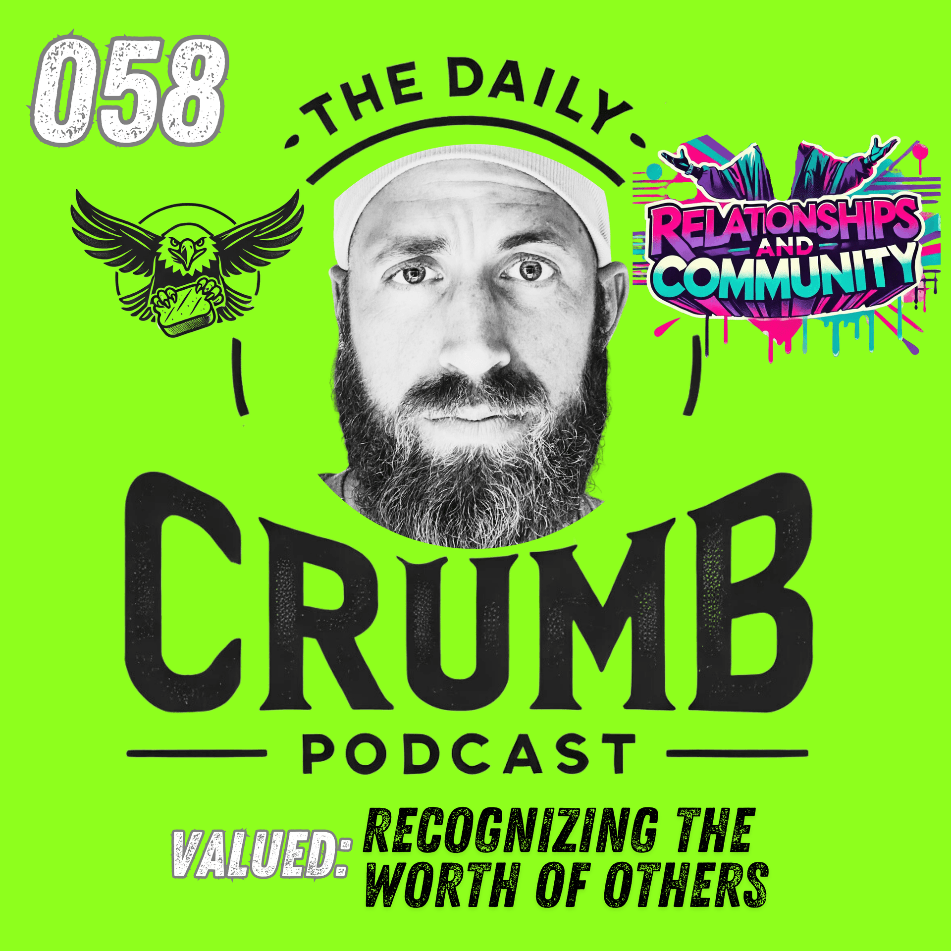 🍞 Recognizing the Worth of Others | 058 - The Daily CRUMB Podcast cover