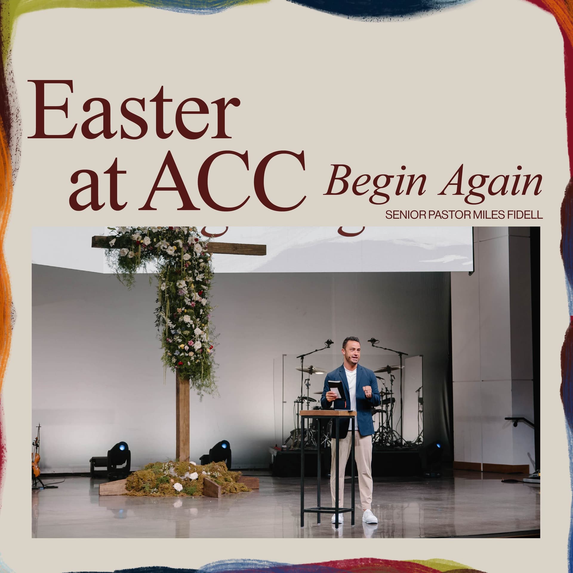EASTER AT ACC 2026: BEGIN AGAIN — Miles Fidell - All Christ Church cover
