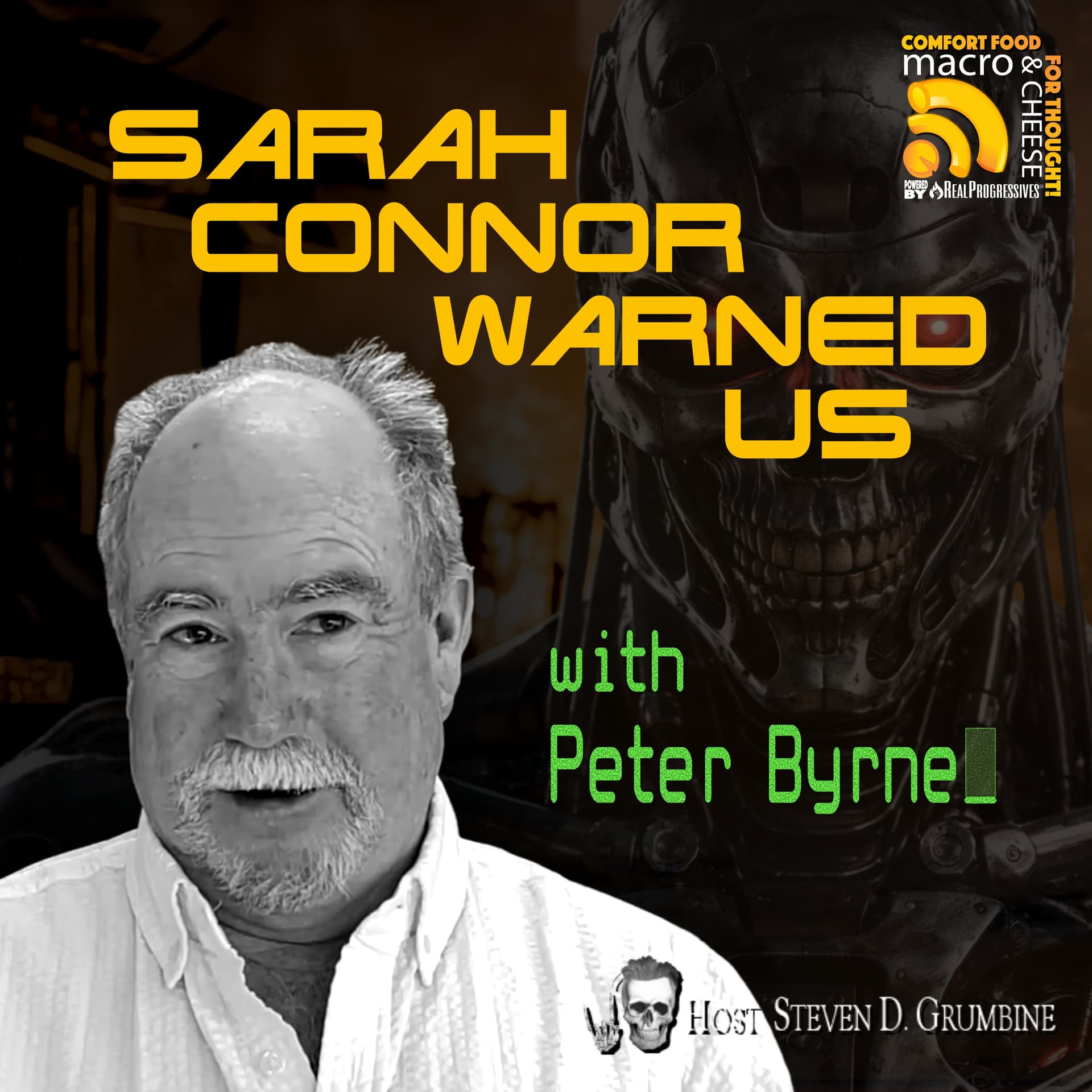 Ep 369  - Sarah Connor Warned Us with Peter Byrne - Macro N Cheese cover
