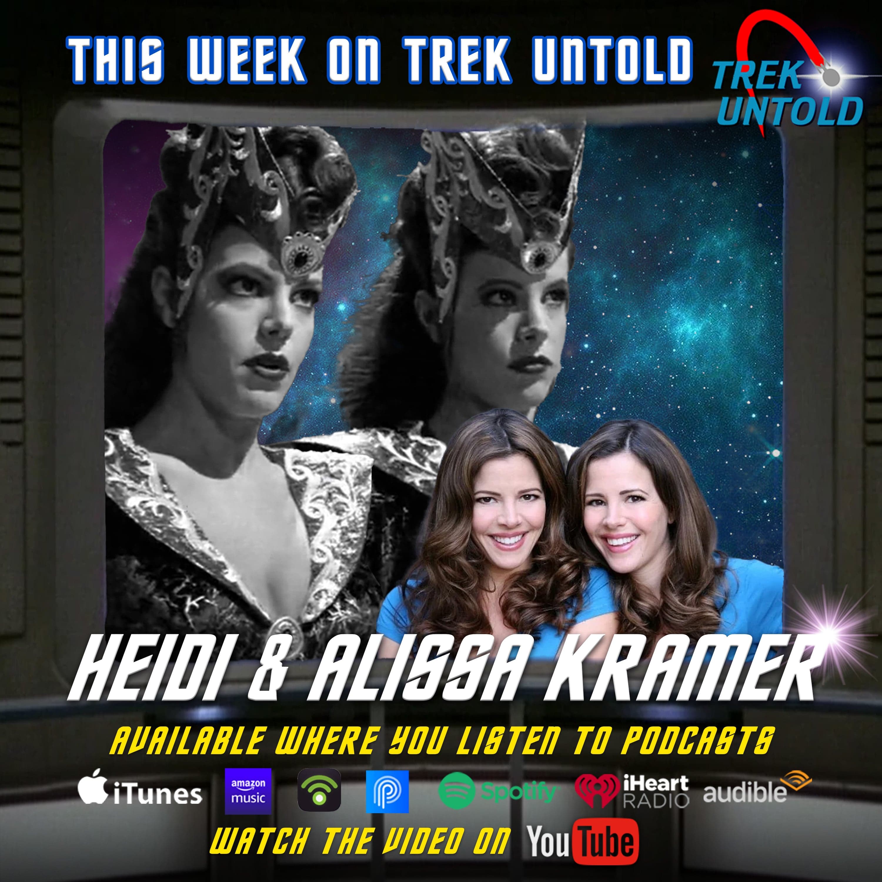 Seeing Double with Heidi & Alissa Kramer - Trek Untold: The Star Trek Podcast That Goes Beyond The Stars! cover