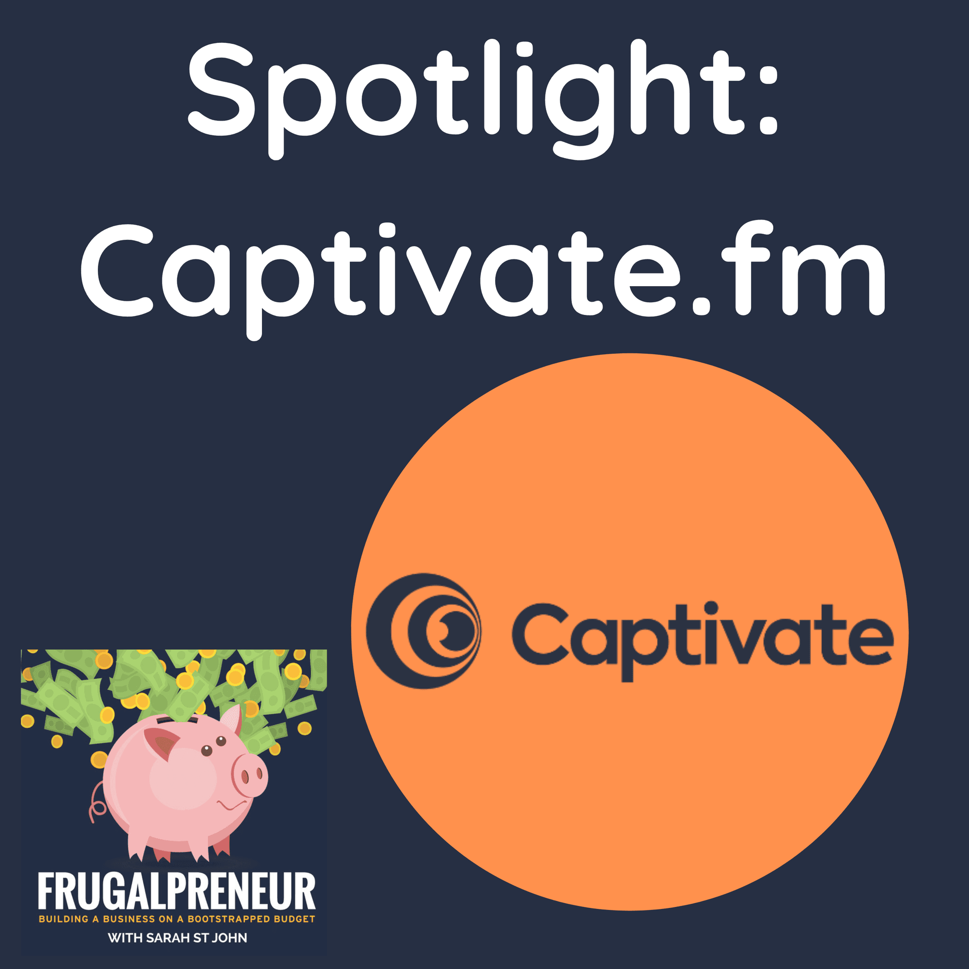 Why I Host My Podcast on Captivate.fm - Frugalpreneur: Building a Business on a Bootstrapped Budget cover