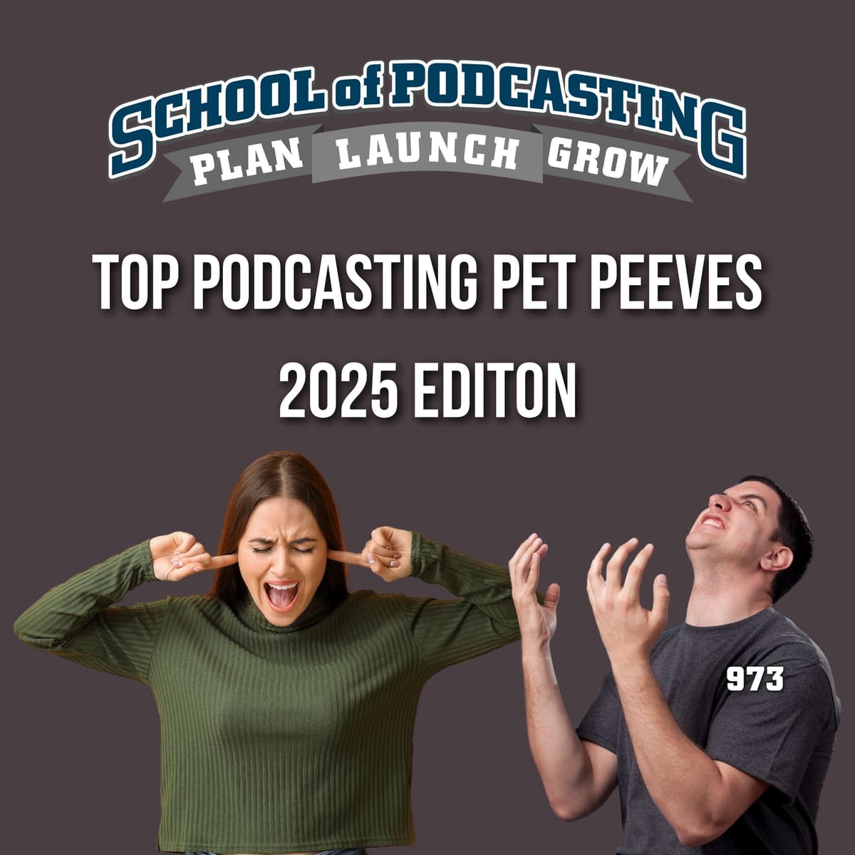 Podcasting Gone Wrong: The Ultimate Pet Peeves List! - School of Podcasting: Expert Tips for Launching and Growing Your Podcast cover