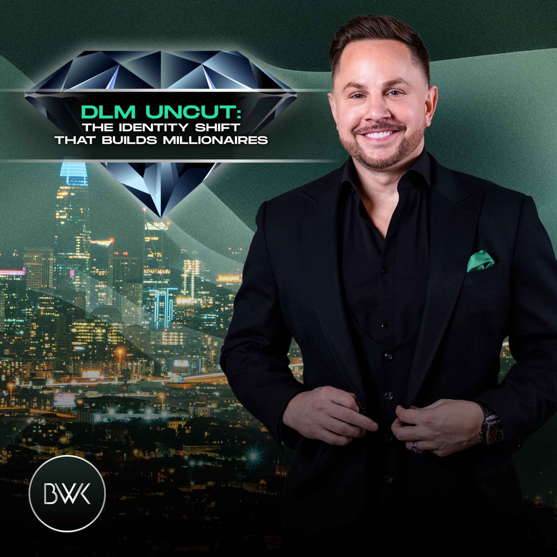 DLM Uncut: The Identity Shift That Builds Millionaires - Global Prosperity Show cover