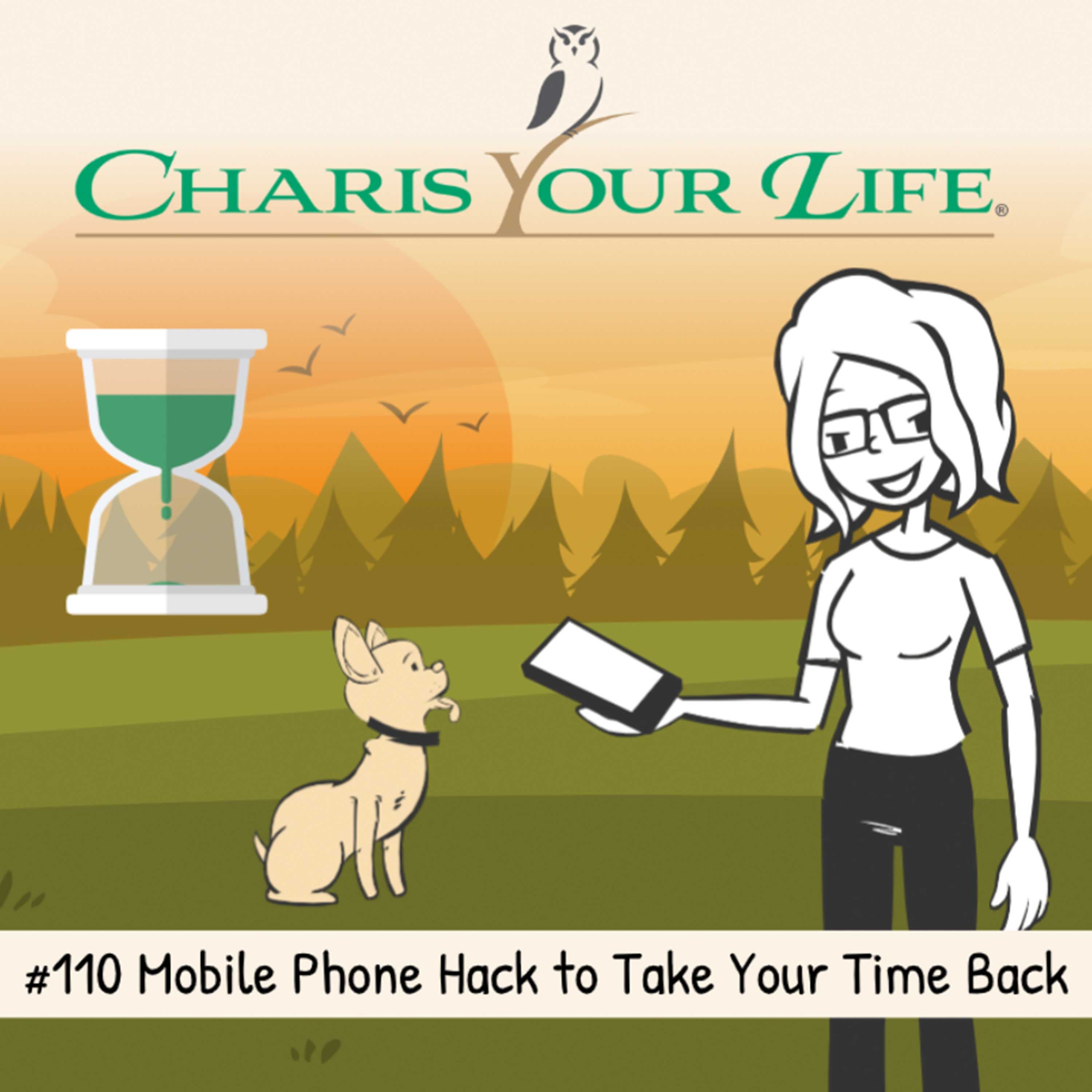 Mobile Phone Hack to Take Your Time Back - Charis Your Life with Charis Santillie cover