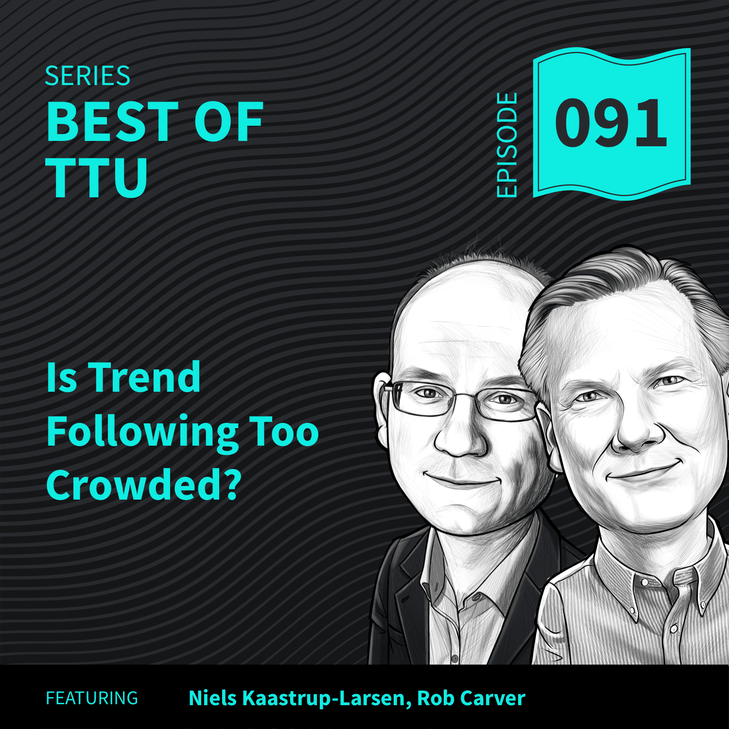 BO91: Is Trend Following Too Crowded? - Top Traders Unplugged cover