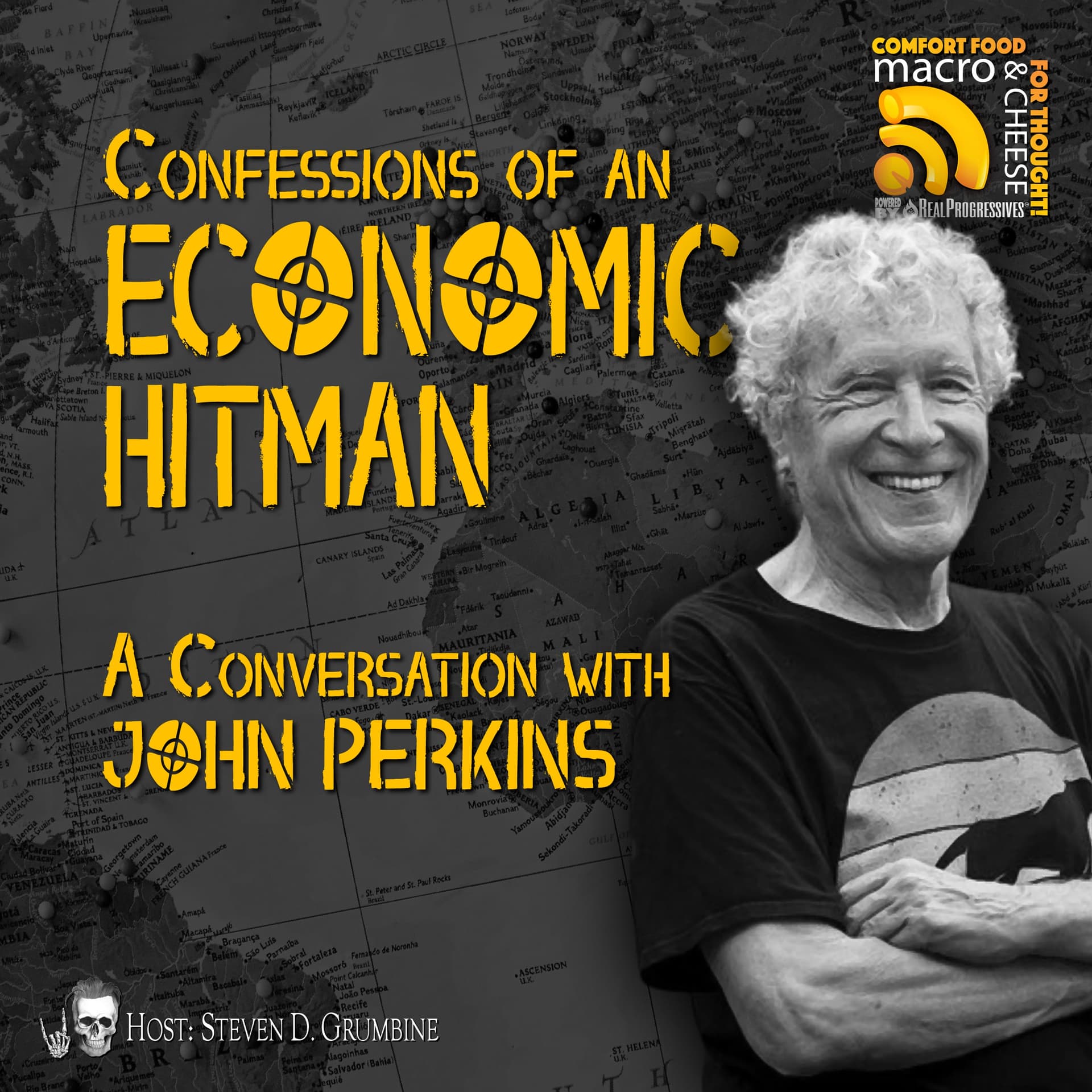 Ep 315 - Confessions of an Economic Hitman: A Conversation with John Perkins — Macro N Cheese cover