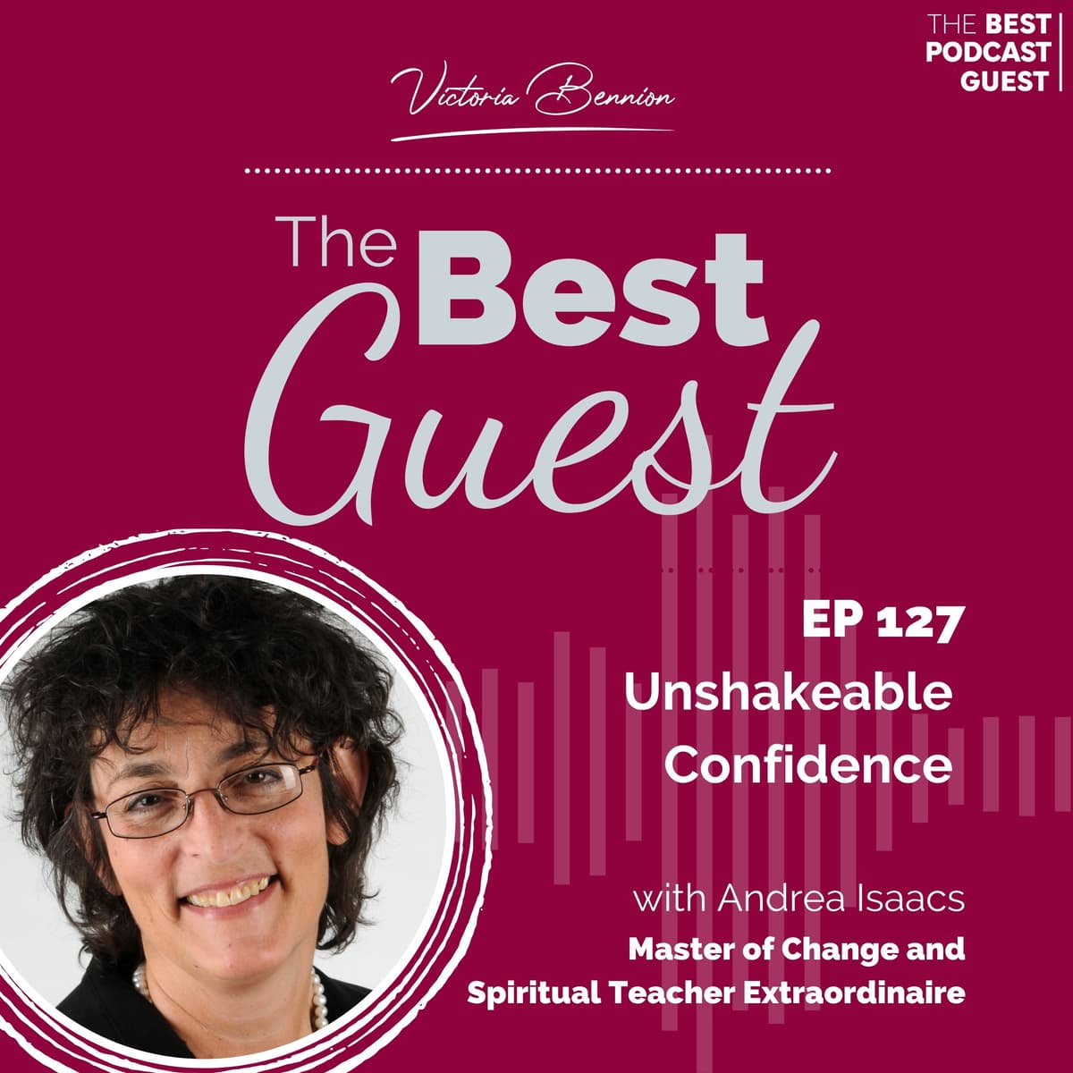 Unshakeable Confidence with Andrea Isaacs - The Best Guest cover
