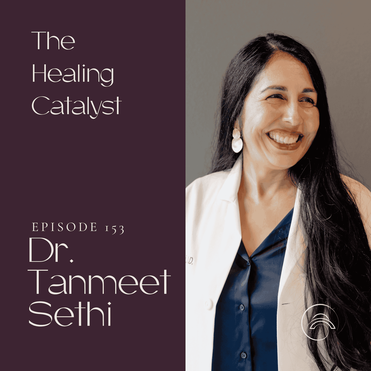 Unlocking the Secrets of Longevity, Part 3 with Dr. Tanmeet Sethi - The Healing Catalyst cover