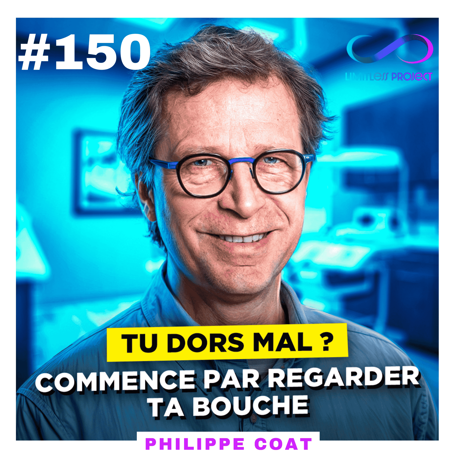Tu dors mal ? Commence par regarder ta bouche - Philippe Coat - Limitless Project cover