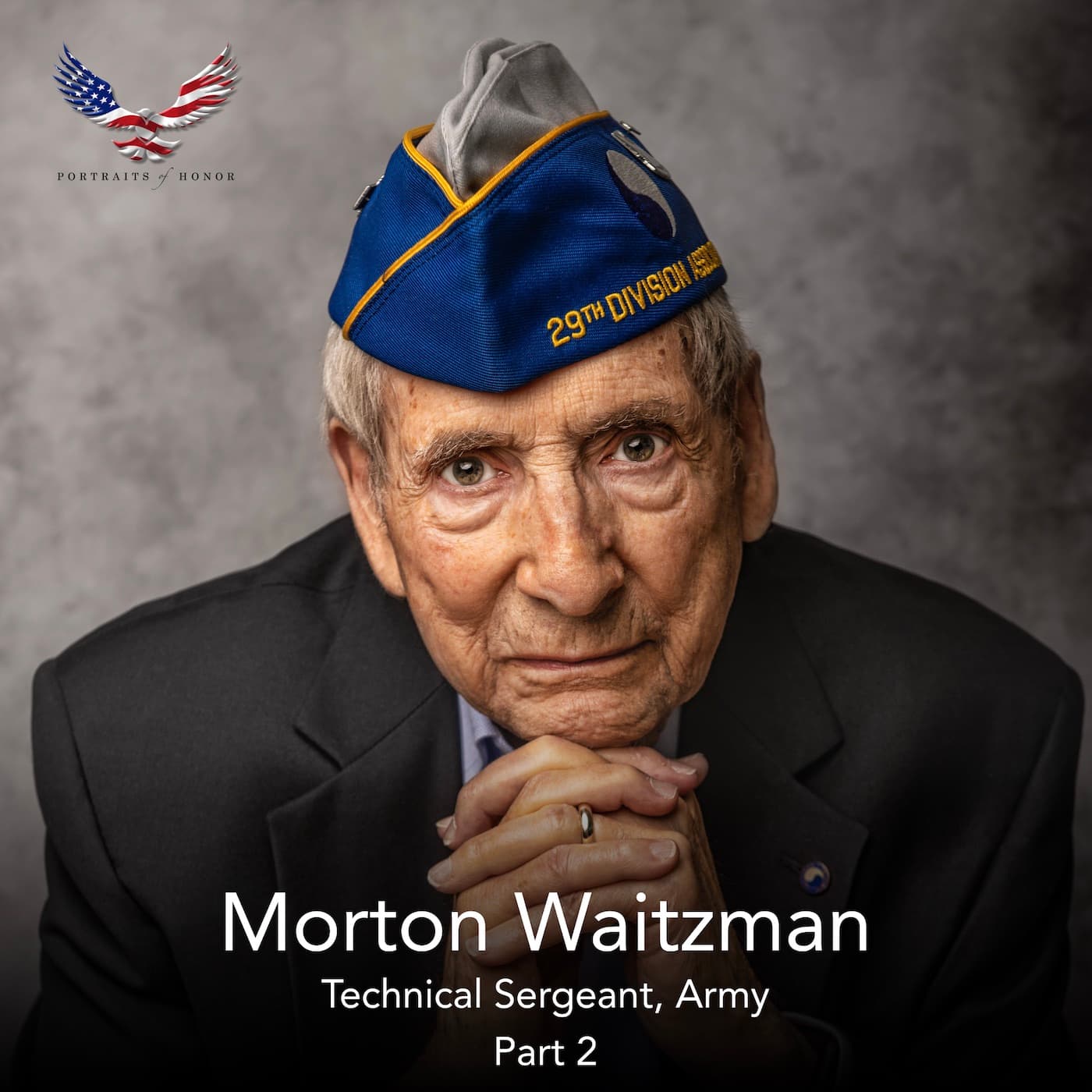Morton Waitzman (Technical Sergeant, Army) - Part 2 | S1E19 - Portraits of Honor cover