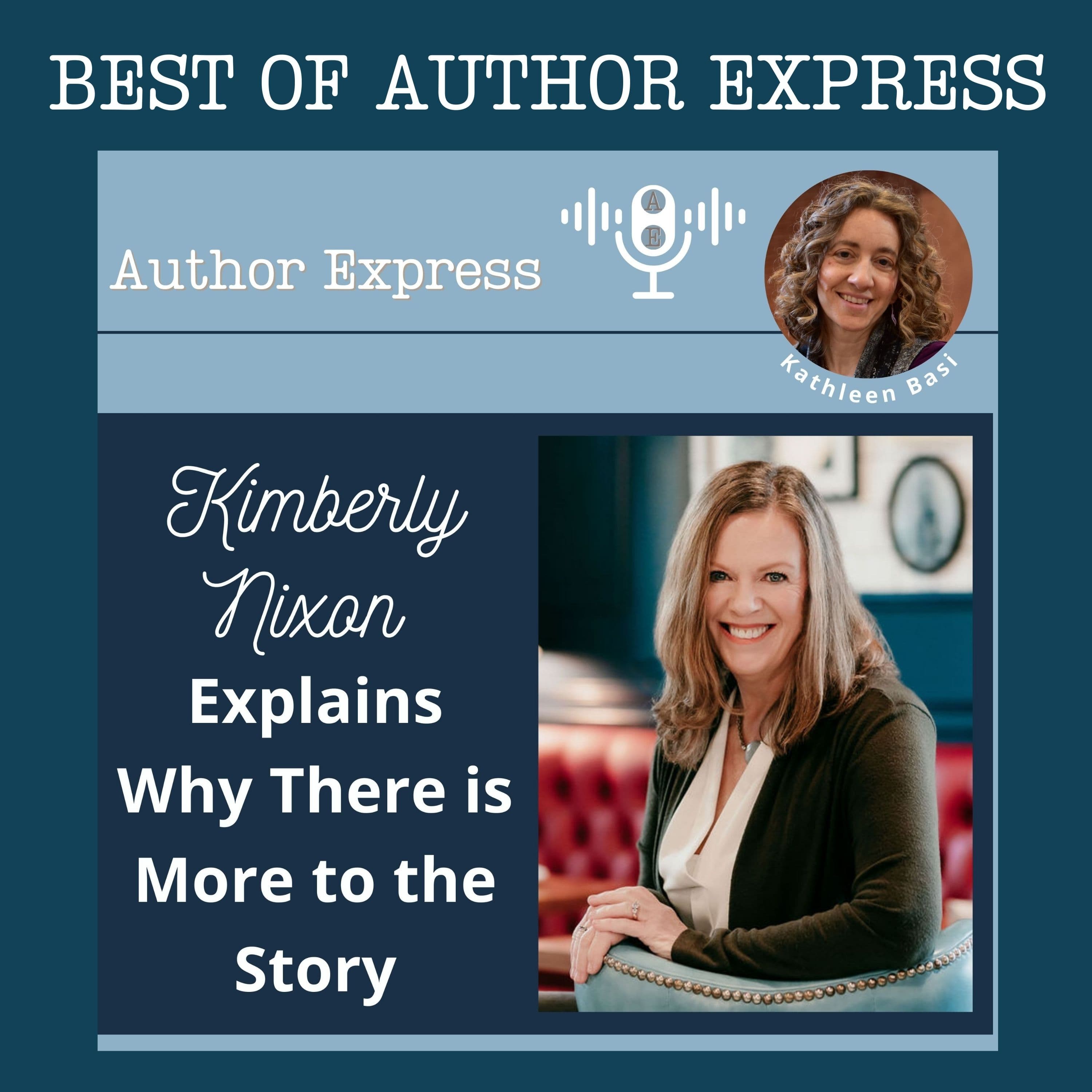 BEST OF Author Express - Kimberly Nixon Explains Why There is More to the Story -107 - Author Express cover