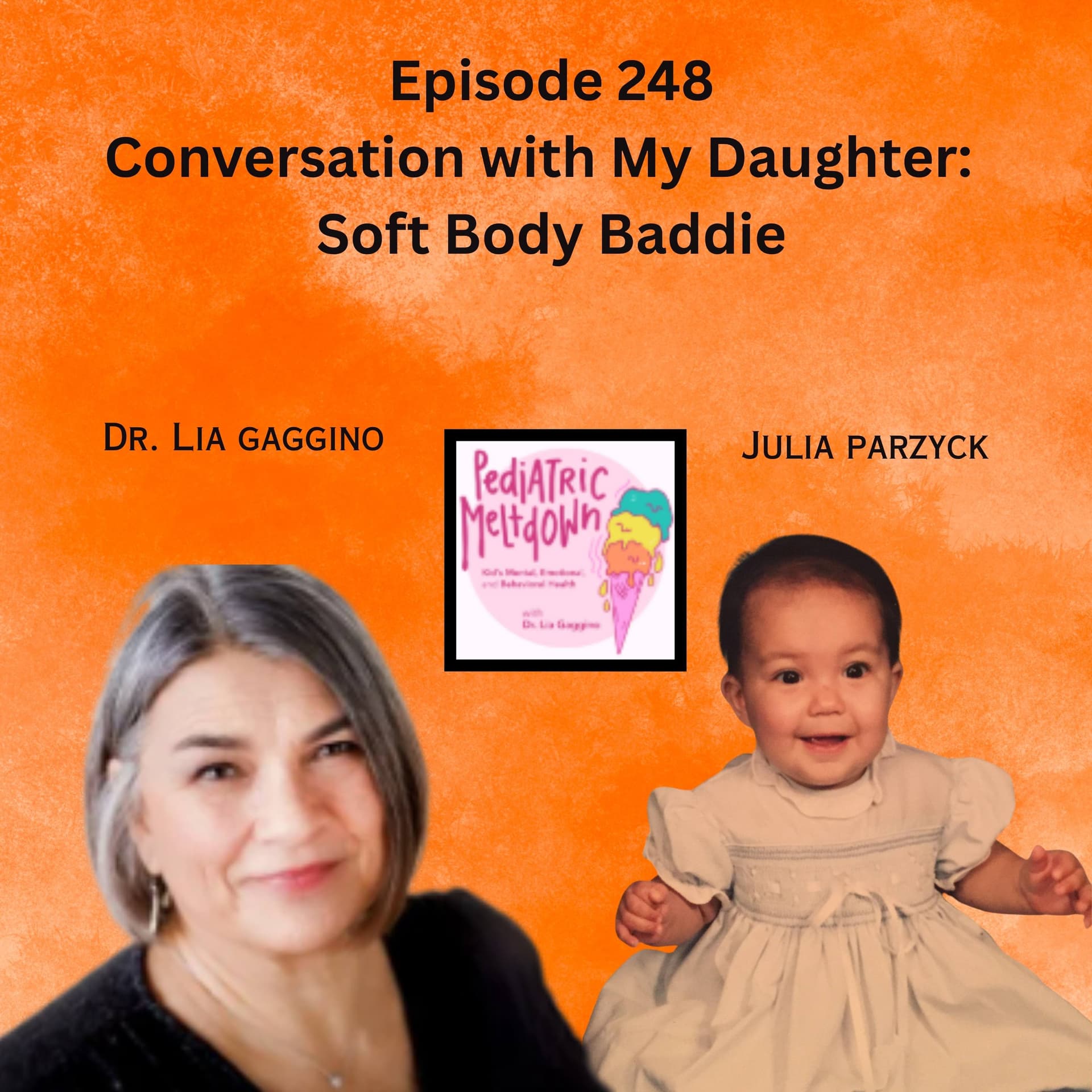 248.  Conversation with My Daughter:  Soft Body Baddie - Pediatric Meltdown cover