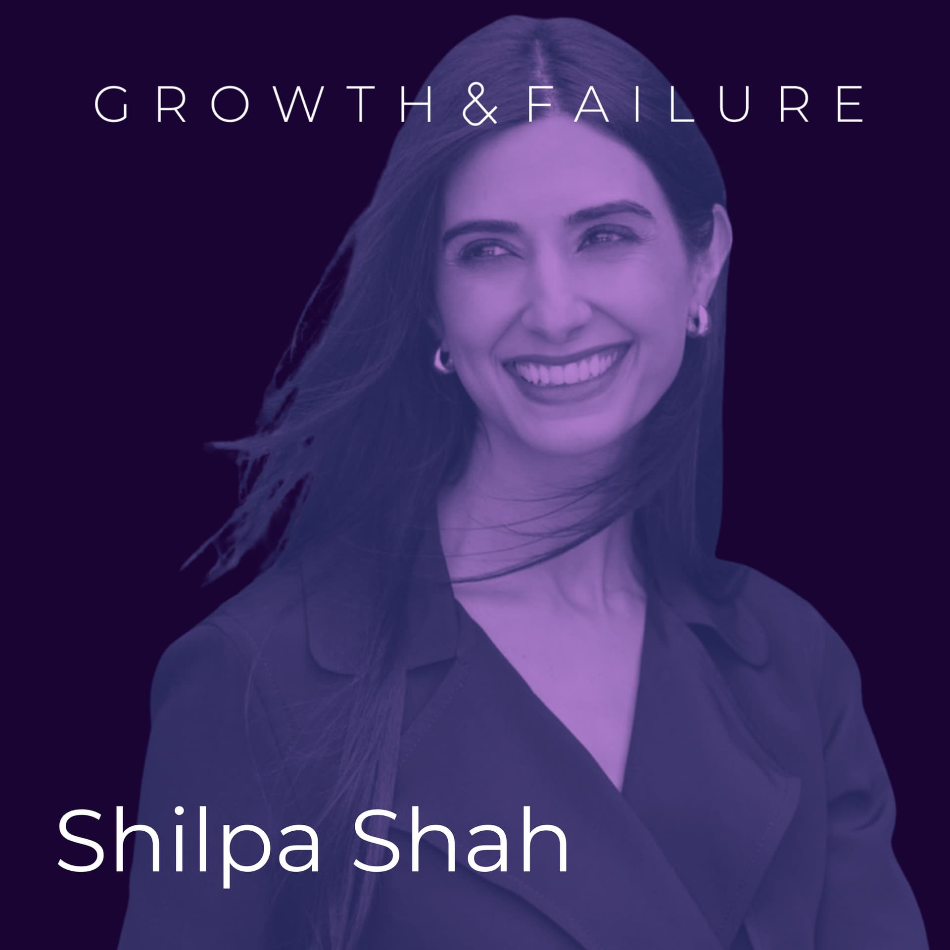 Shilpa Shah - Entrepreneur, Co-Founder of Cuyana - Growth & Failure cover
