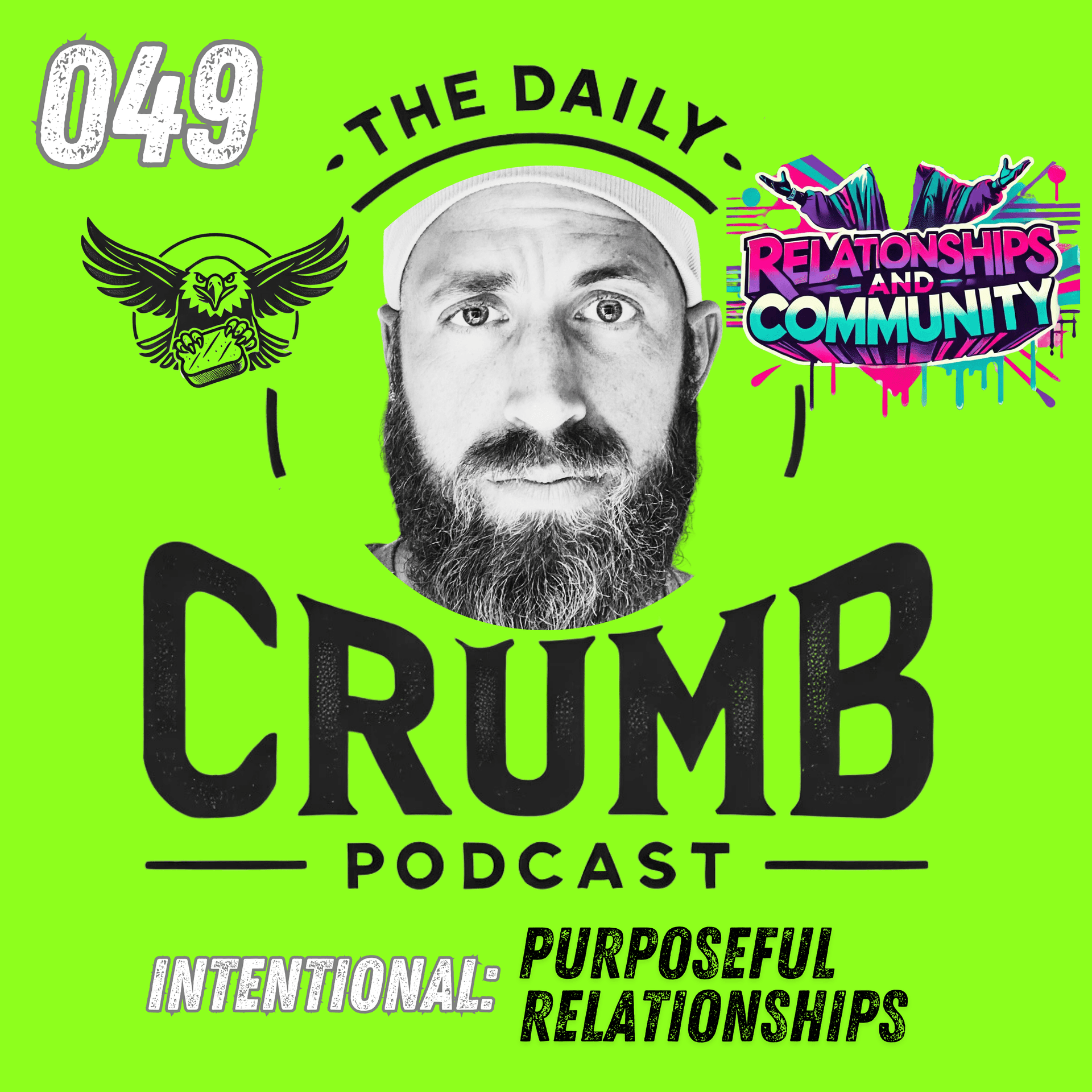 49 | Purposeful Relationships | Intentional Community | Relationships & Community - The Daily CRUMB Podcast cover