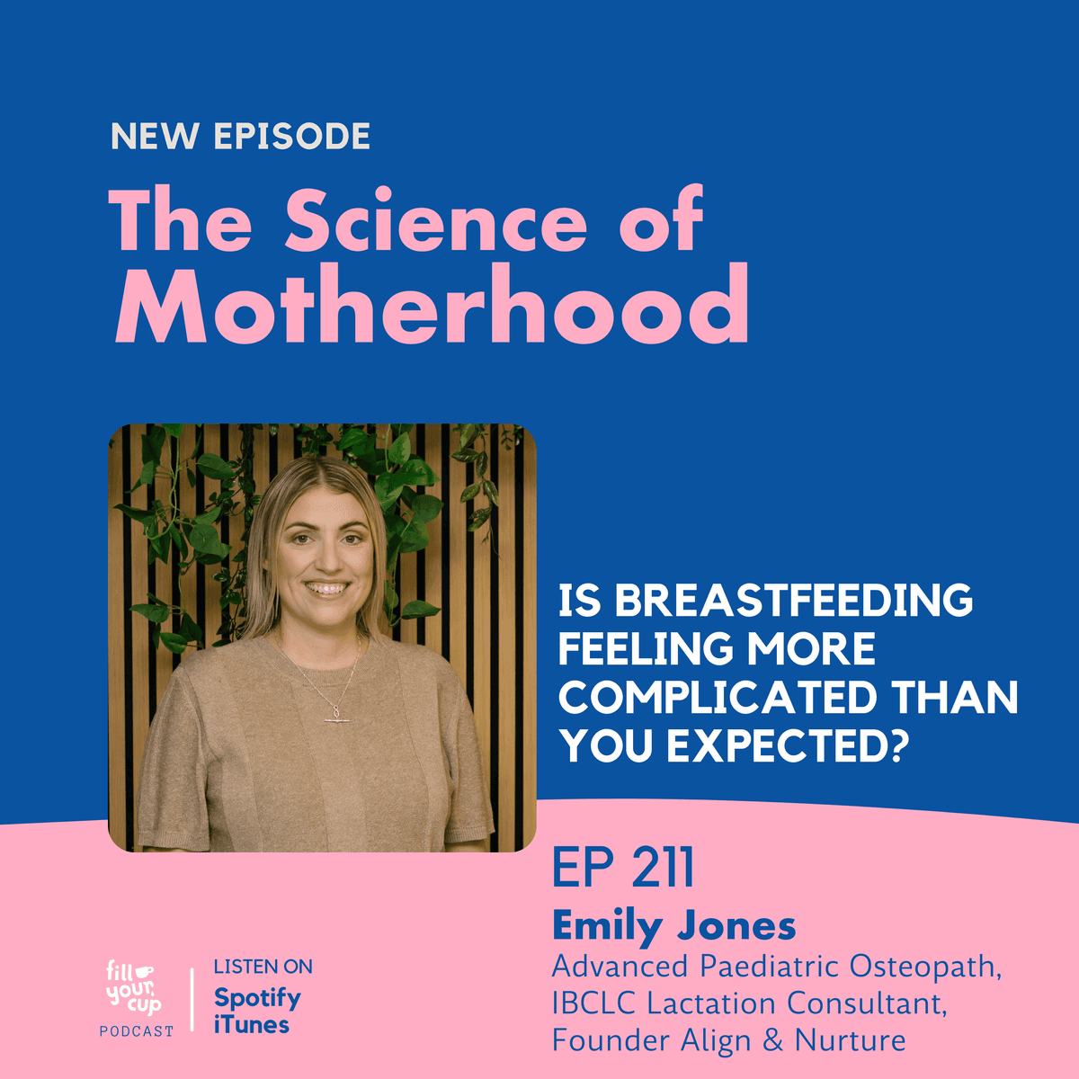 Ep 211. Is Breastfeeding Feeling More Complicated Than You Expected? - The Science of Motherhood cover