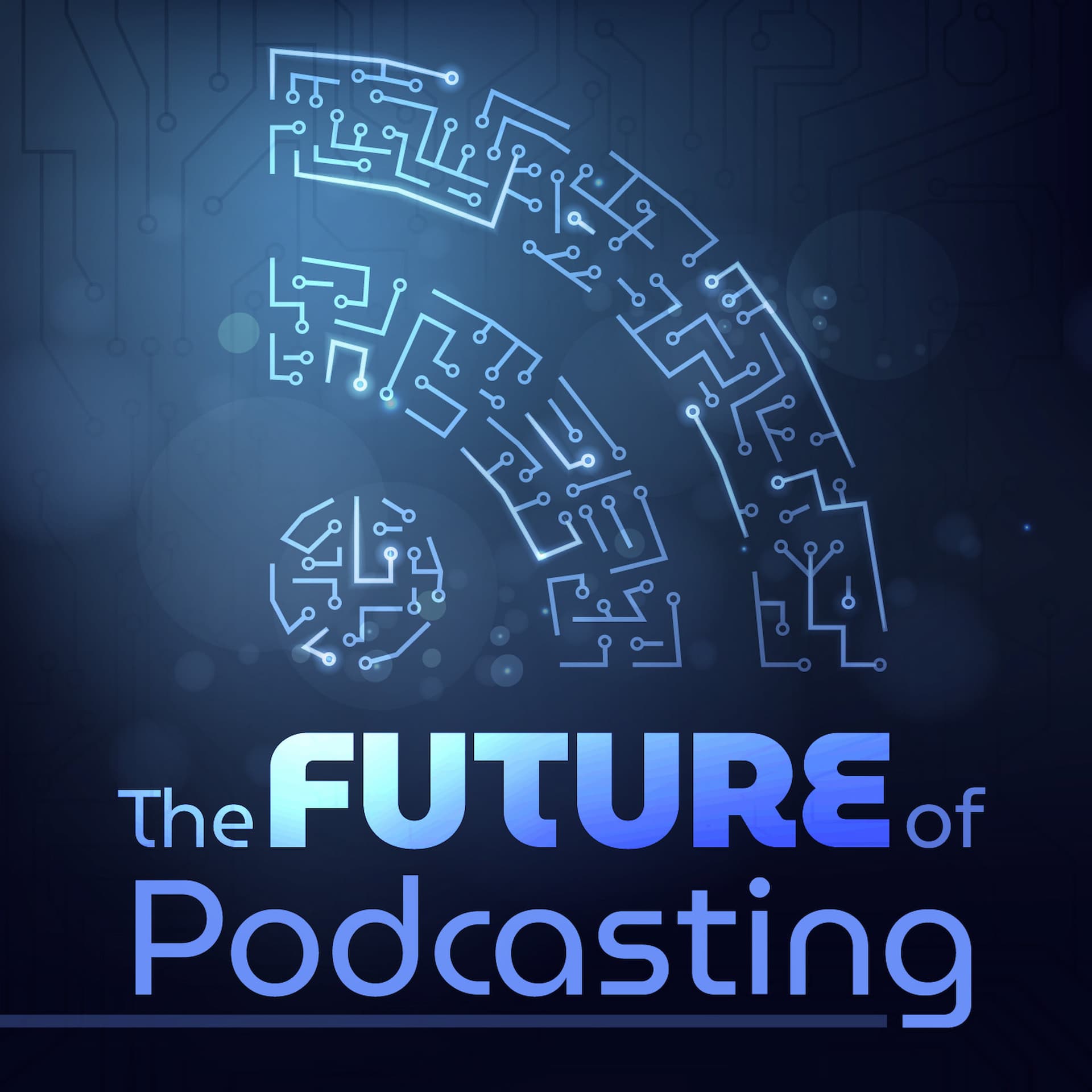Future of Podcasting: Daniel and Dave's 2025 Wishlist - The Future of Podcasting cover