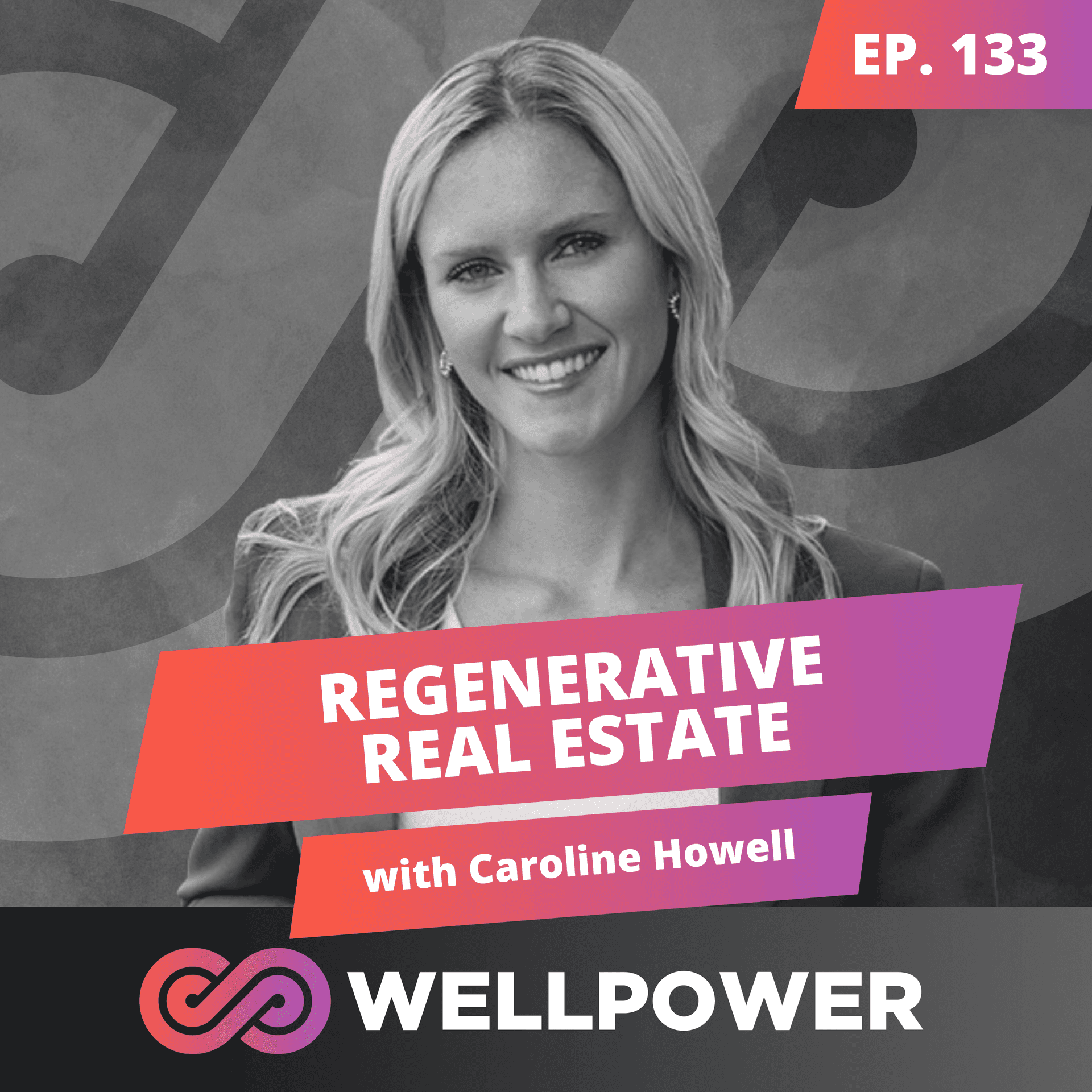THE PROBLEM SMART HOMES CAN’T SOLVE (AND WHY REGENERATIVE REAL ESTATE CAN) | Caroline Howell - E133 - WELLPOWER: Breath, Cold & Biohacking cover