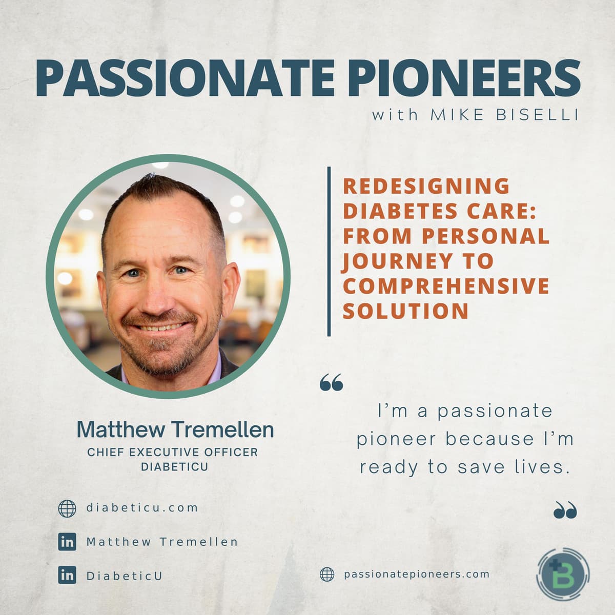Redesigning Diabetes Care: From Personal Journey to Comprehensive Solution with Matthew Tremellen - Passionate Pioneers with Mike Biselli cover