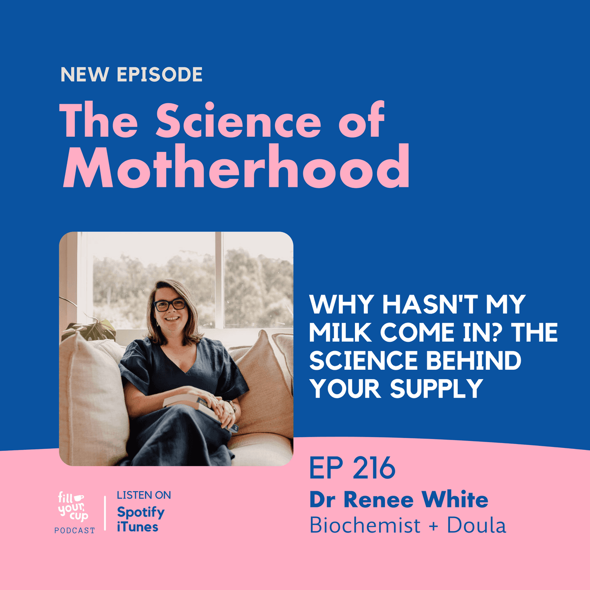 Ep 216. Why Hasn't My Milk Come In? The Science Behind Your Supply - The Science of Motherhood cover