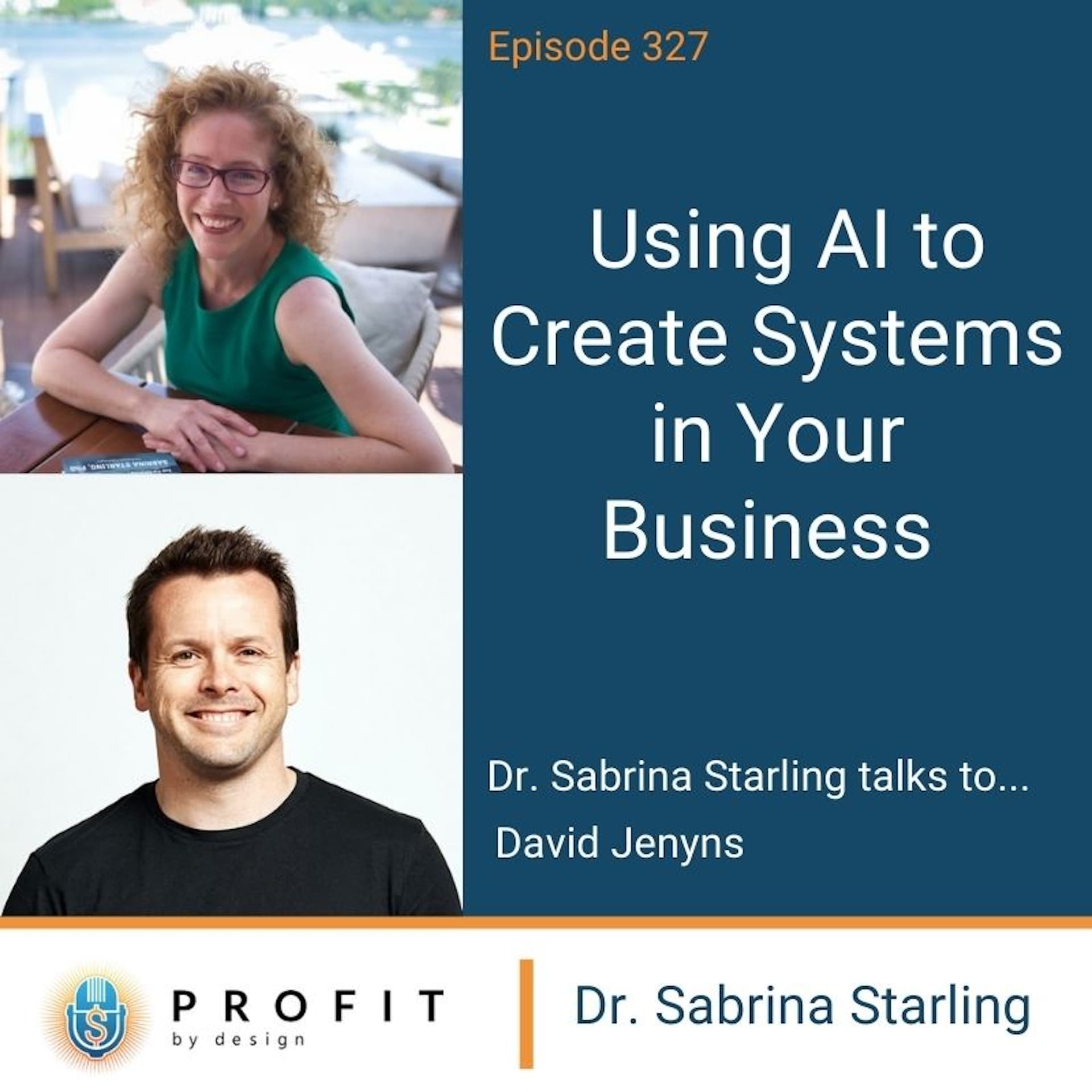 327: Using AI to Create Systems in Your Business with Guest David Jenyns - Profit by Design cover
