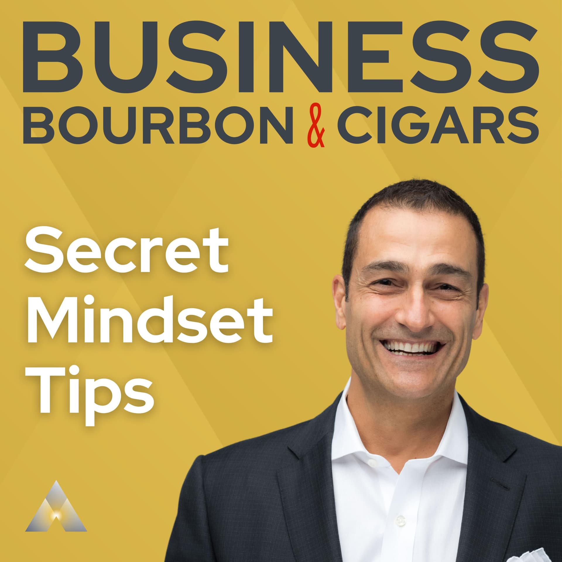 Secret Mindset that Top Entrepreneurs Use to Dominate Their Markets — Business, Bourbon & Cigars cover