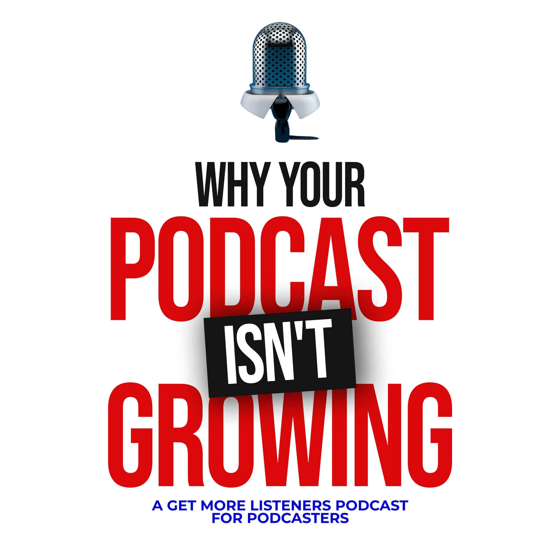 Why Your Podcast Isn't Growing: Principles On Content Marketing, Building an Audience & Online Coaching Sales cover