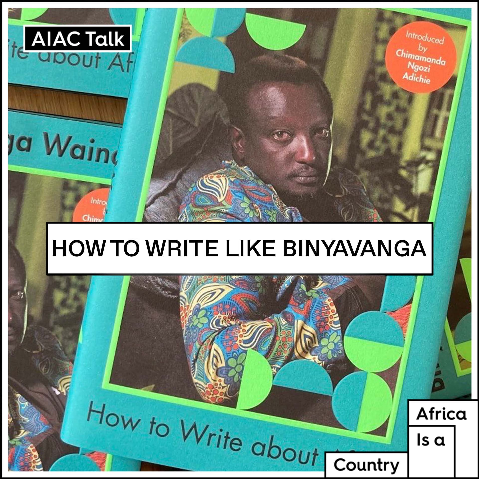 How to write like Binyavanga Wainaina - The AIAC Podcast cover