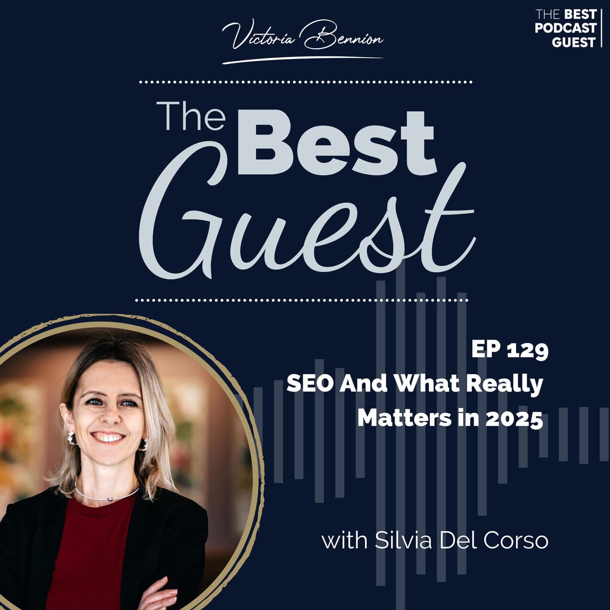SEO And What Really Matters in 2025 with Silvia Del Corso - The Best Guest cover