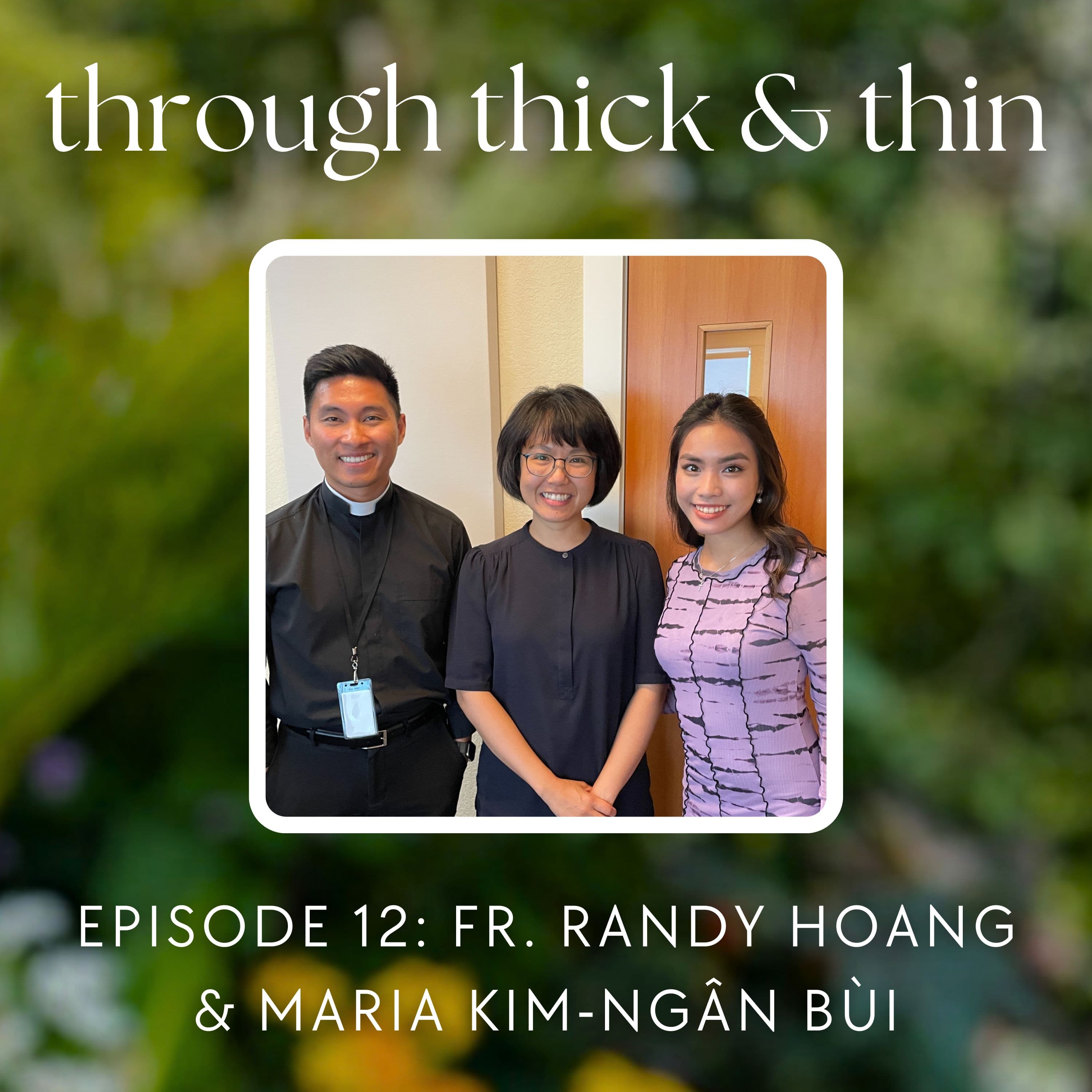 Episode 12: Our final chapter! - Through Thick & Thin with Vivian Nguyen cover