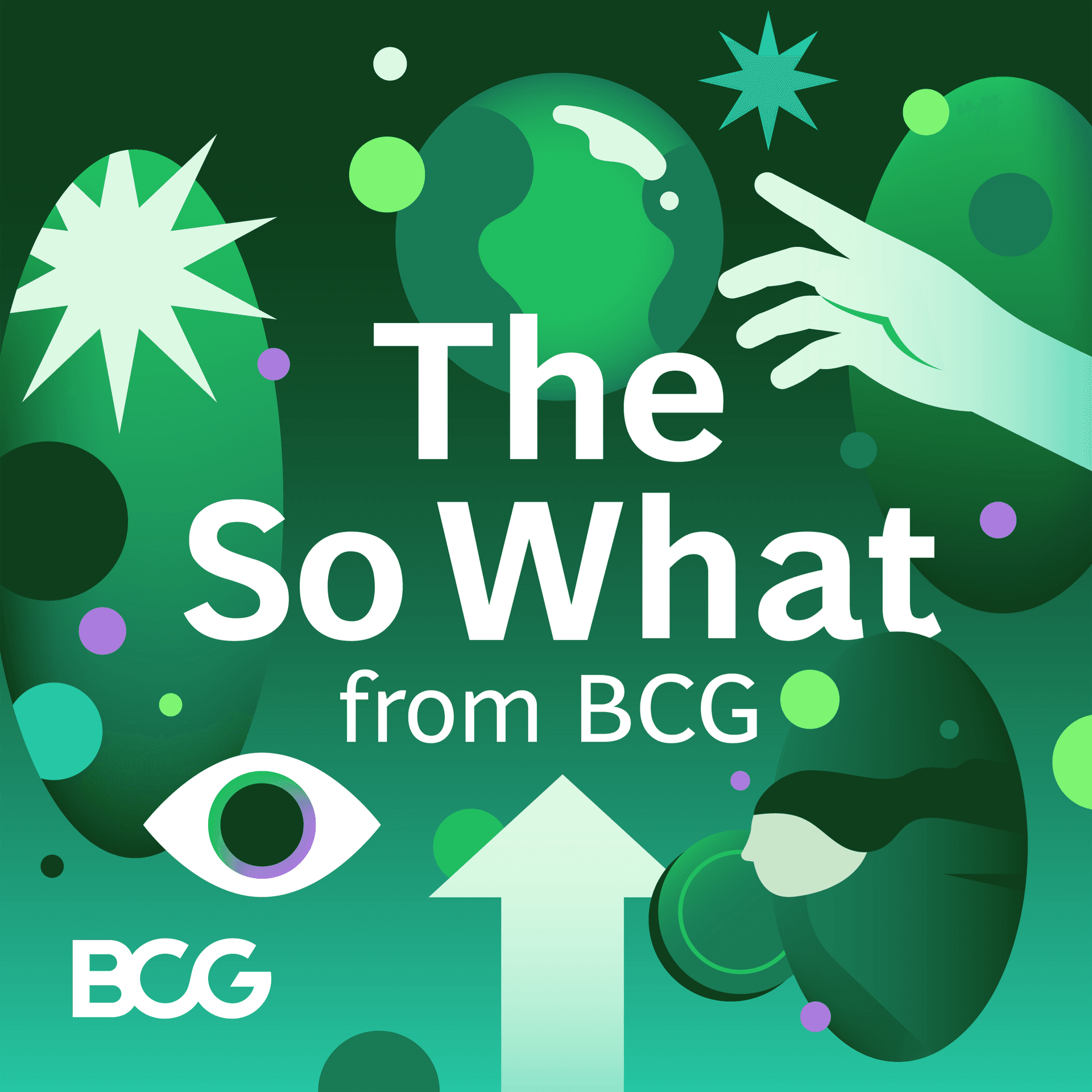 BCG Presents: The So What from BCG - Imagine This... cover