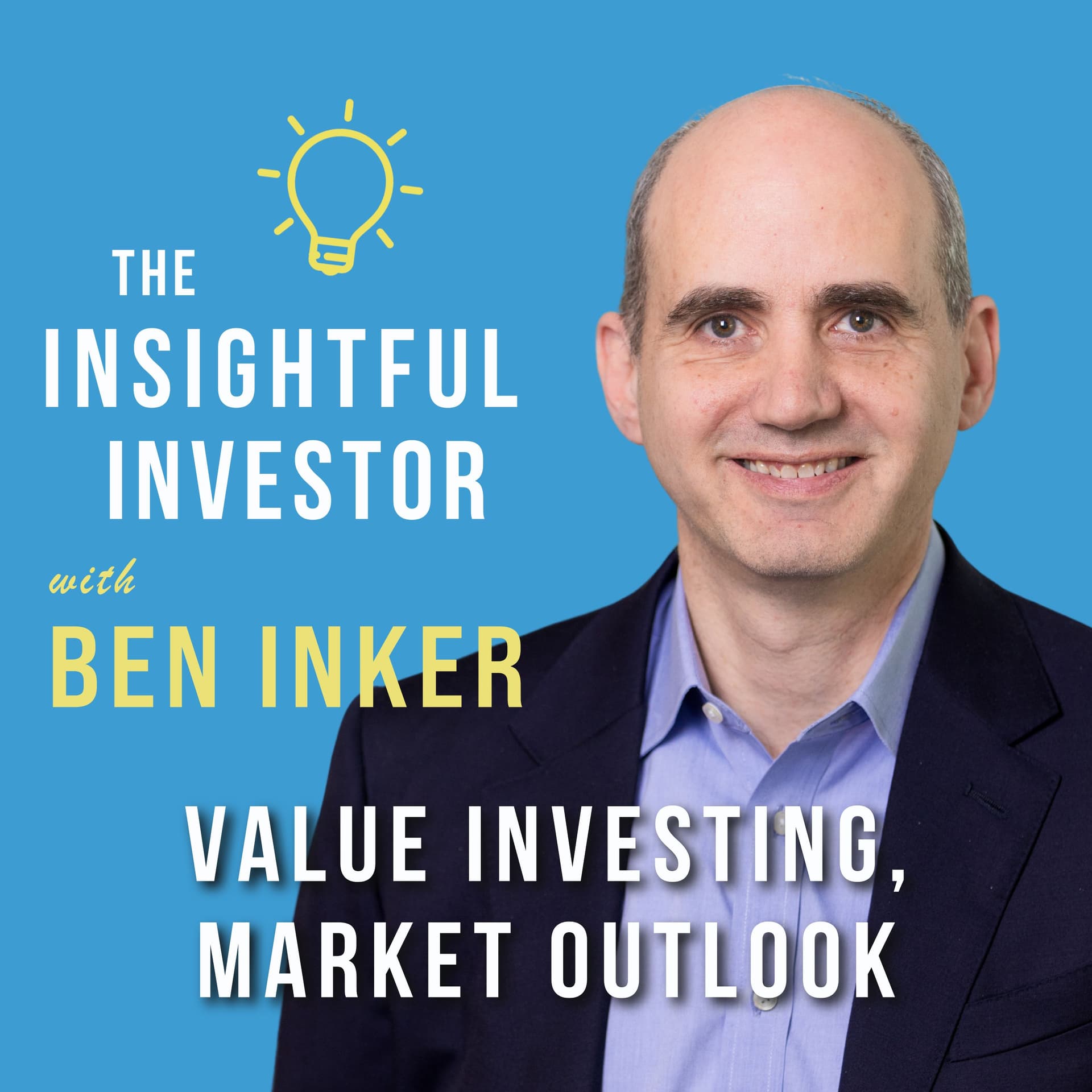 #48 - Ben Inker: Value Investing, Market Outlook - Insightful Investor cover