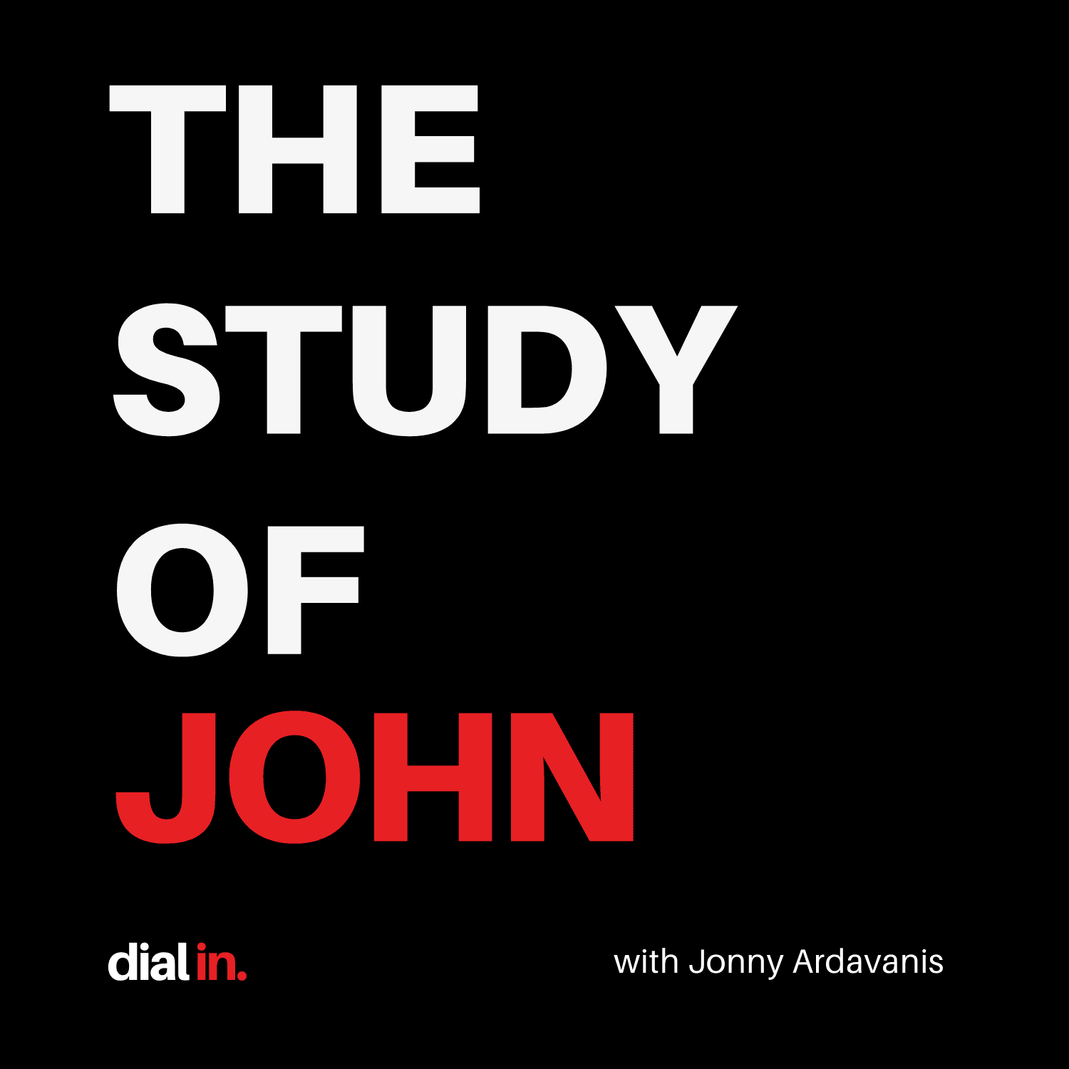 Dial In - John 17:1-5 (Ep. 43) - Dial In with Jonny Ardavanis cover