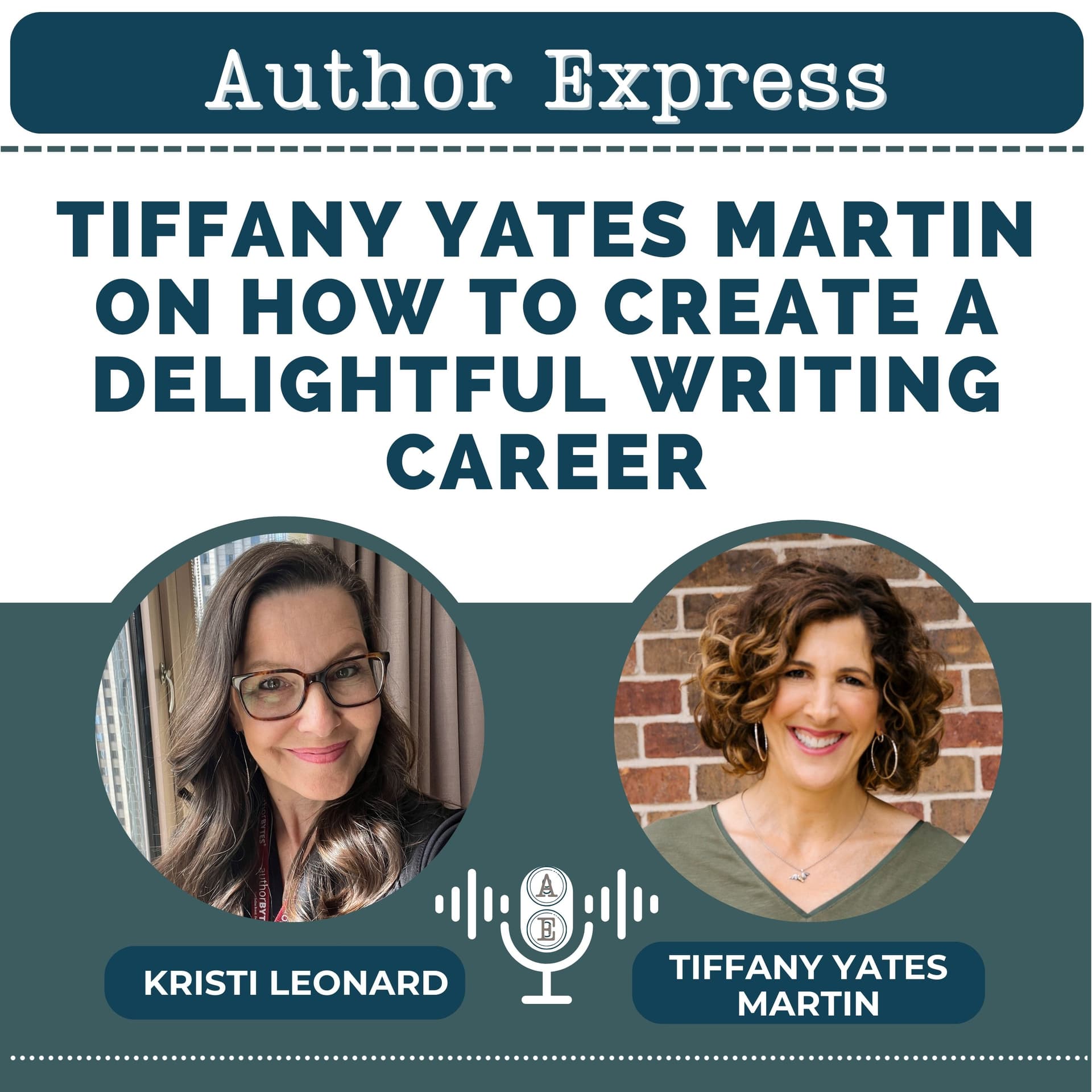 Tiffany Yates Martin on How to Create a Delightful Writing Career - 100 - Author Express cover