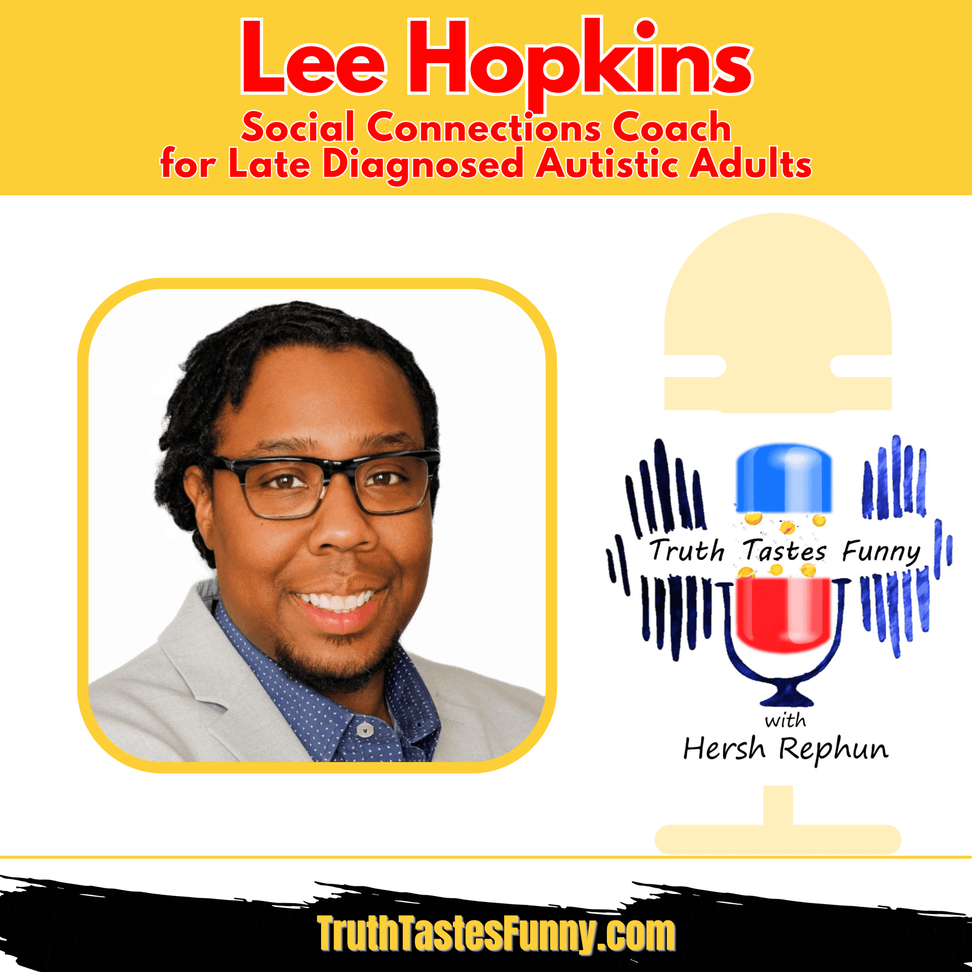 Navigating Autism and Introversion with Coach Lee Hopkins - Truth Tastes Funny with Hersh Rephun cover