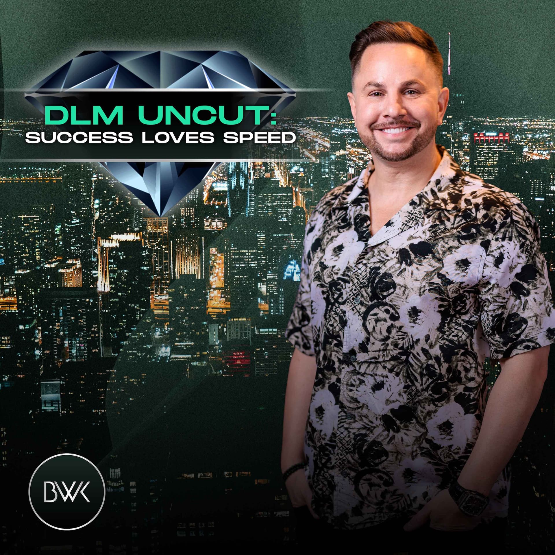 DLM Uncut: Success Loves Speed - Global Prosperity Show cover
