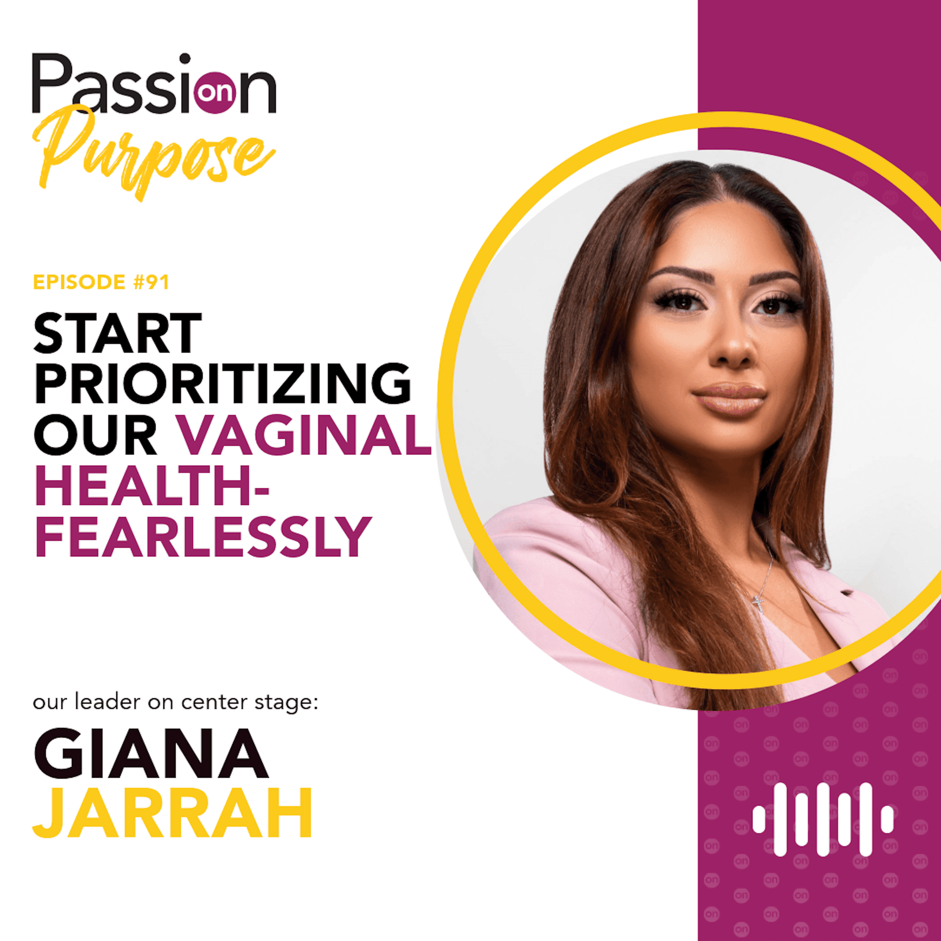 Start Prioritizing your vaginal health-fearlessly - Passion on Purpose: Leaders on Center Stage cover