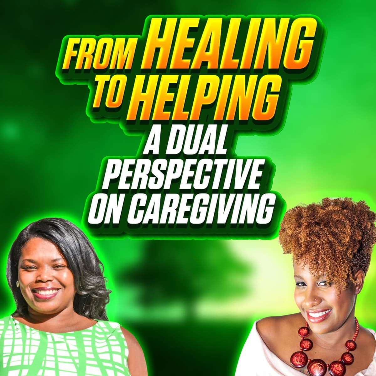 From Healing to Helping. A Dual Perspective on Caregiving - Mama Mable's Caregivers Podcast cover