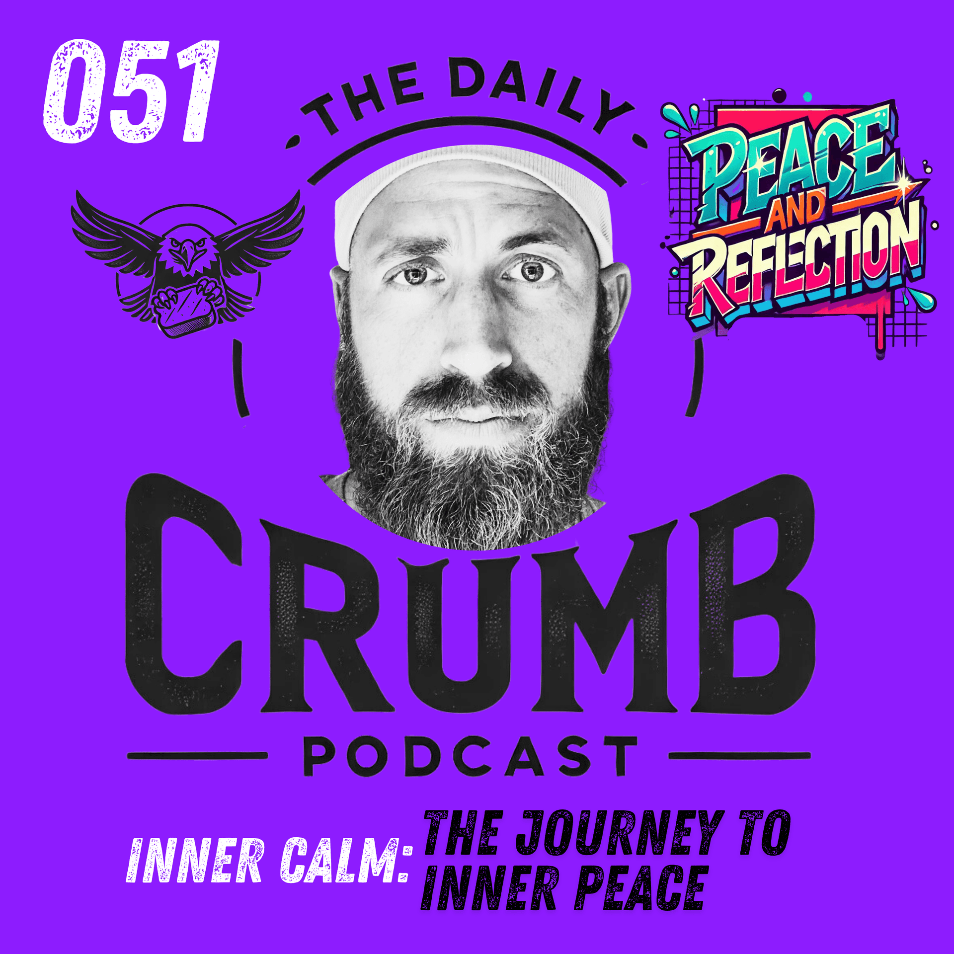 51 | The Journey to Inner Peace | Inner Calm | Peace and Reflection - The Daily CRUMB Podcast cover